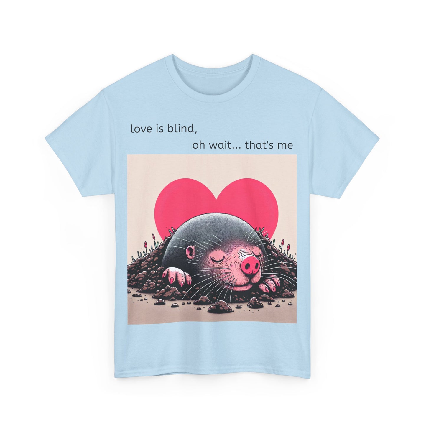 Grappige Unisex Katoenen T-Shirt - Love is blind - Pun Funny Dutch Shirt Language Gift Idea Valentines Day Love Joke Funny Valentijnsdag
