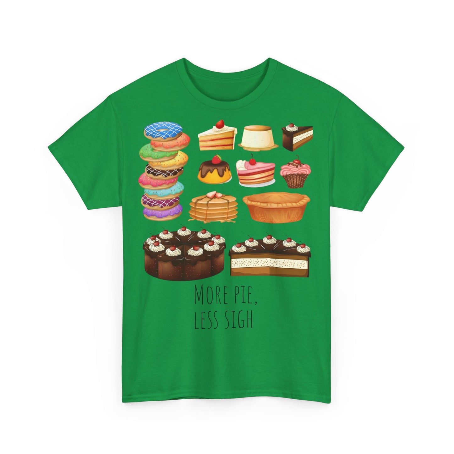 More Pie Less Sigh, Funny Shirt, Grappig T-Shirt, Pun, Funny, Grap, Taart, Foodie Shirt, Cadeau idee, Gift Idea, Pie, Cake, Joke