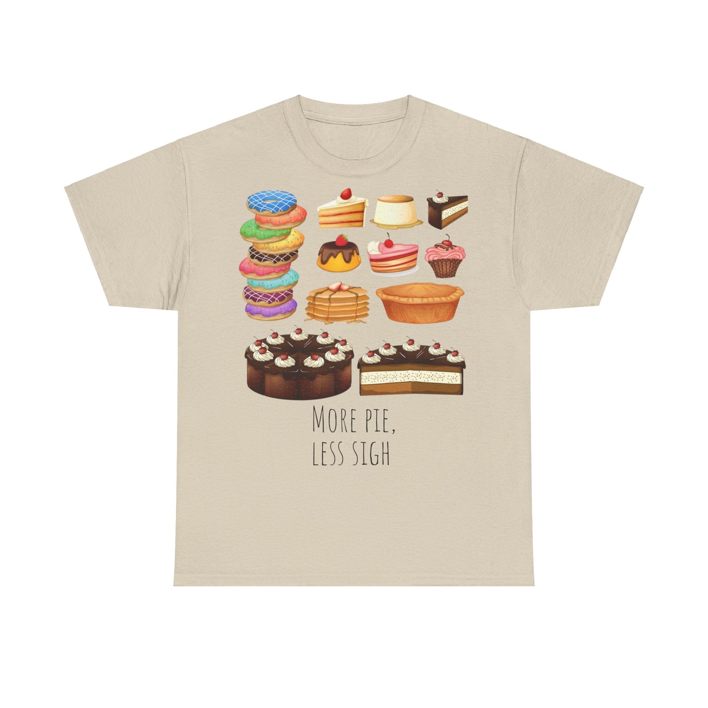More Pie Less Sigh, Funny Shirt, Grappig T-Shirt, Pun, Funny, Grap, Taart, Foodie Shirt, Cadeau idee, Gift Idea, Pie, Cake, Joke