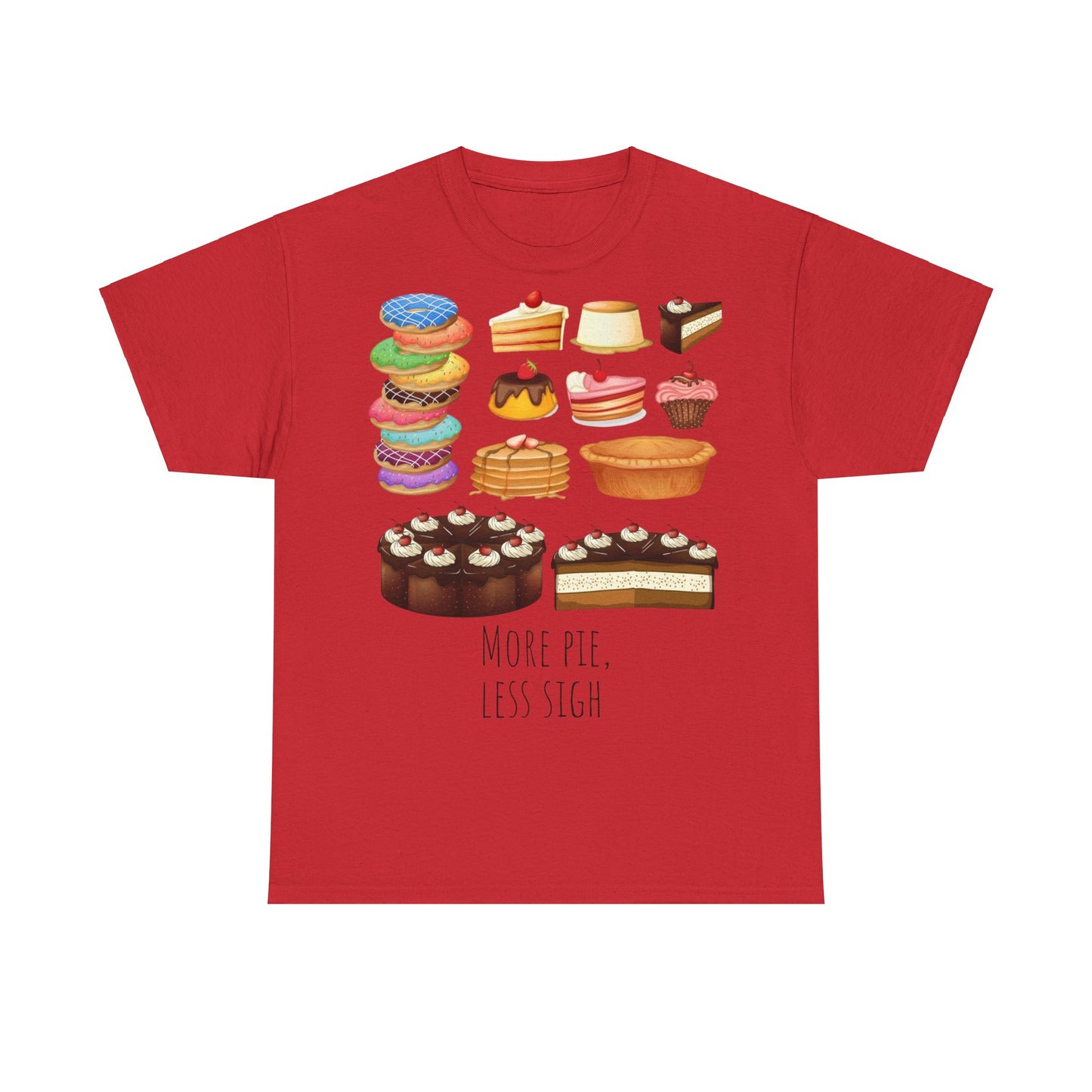 More Pie Less Sigh, Funny Shirt, Grappig T-Shirt, Pun, Funny, Grap, Taart, Foodie Shirt, Cadeau idee, Gift Idea, Pie, Cake, Joke