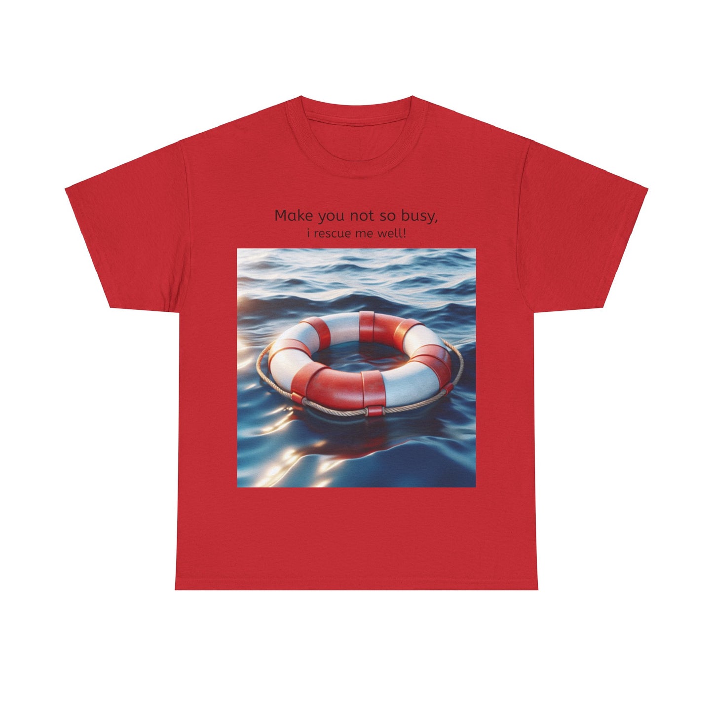 Grappige Unisex Katoenen T-Shirt - Make you not so busy rescue me well - Pun Funny Dutch Shirt Language Gift Idea