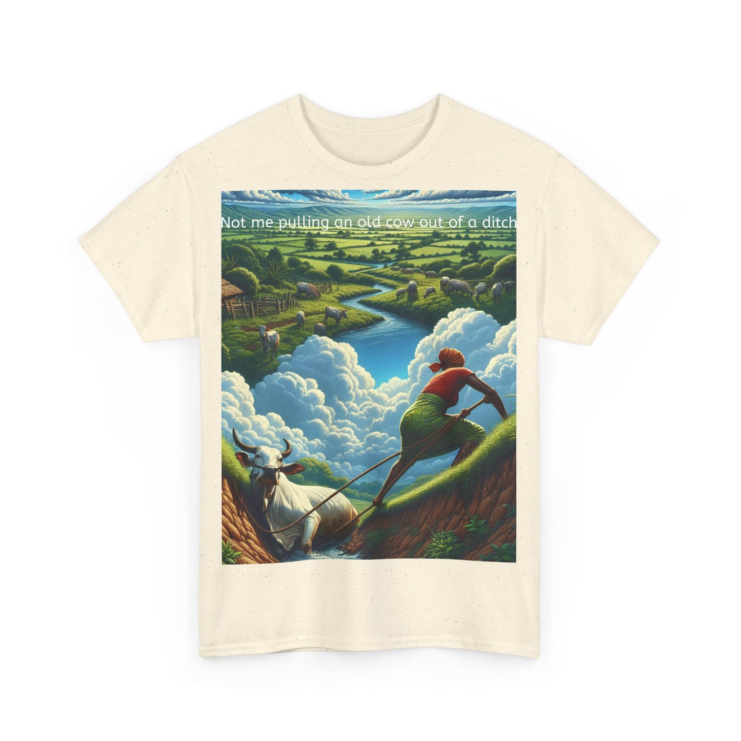 Grappige Unisex Katoenen T-Shirt ''Not me pulling an old cow out of a ditch'' - Woordspeling, Cadeau, Leuke Opdruk