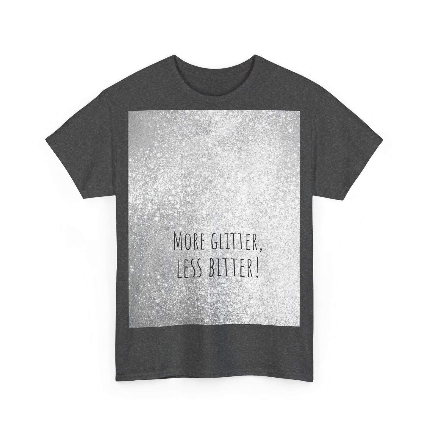 More Glitter Less Bitter Funny Shirt, woordspeling Premium T-shirt, shirt grappige woordspeling, shirt glitter grap, shirt minder bitter