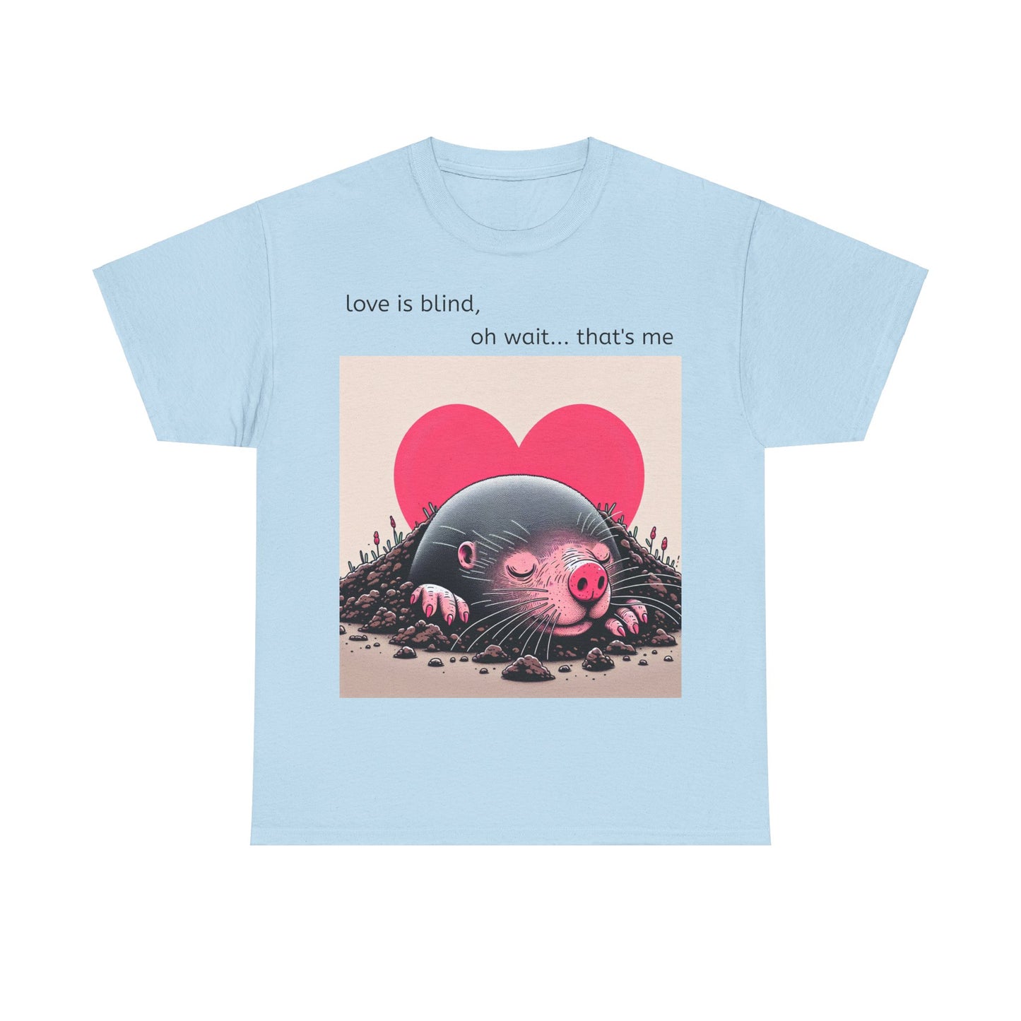 Grappige Unisex Katoenen T-Shirt - Love is blind - Pun Funny Dutch Shirt Language Gift Idea Valentines Day Love Joke Funny Valentijnsdag
