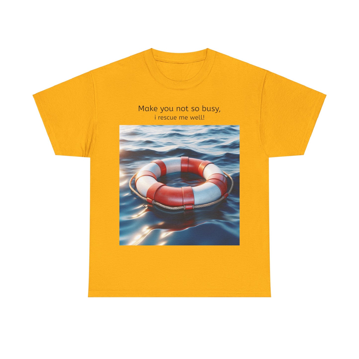 Grappige Unisex Katoenen T-Shirt - Make you not so busy rescue me well - Pun Funny Dutch Shirt Language Gift Idea