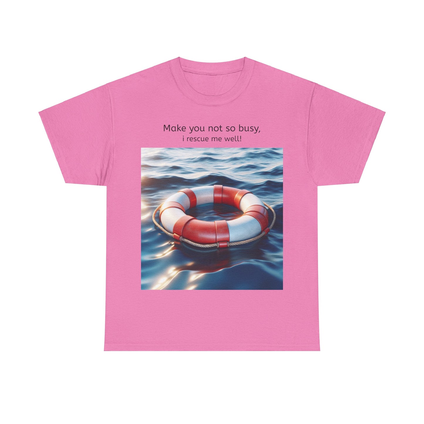Grappige Unisex Katoenen T-Shirt - Make you not so busy rescue me well - Pun Funny Dutch Shirt Language Gift Idea