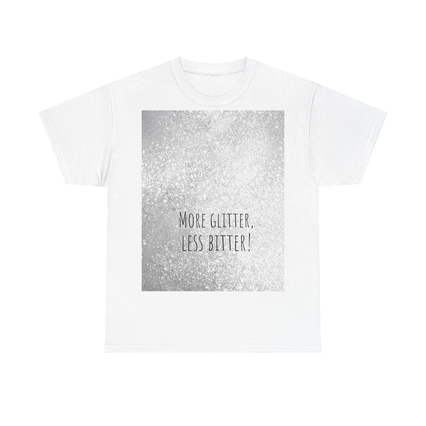 More Glitter Less Bitter Funny Shirt, woordspeling Premium T-shirt, shirt grappige woordspeling, shirt glitter grap, shirt minder bitter
