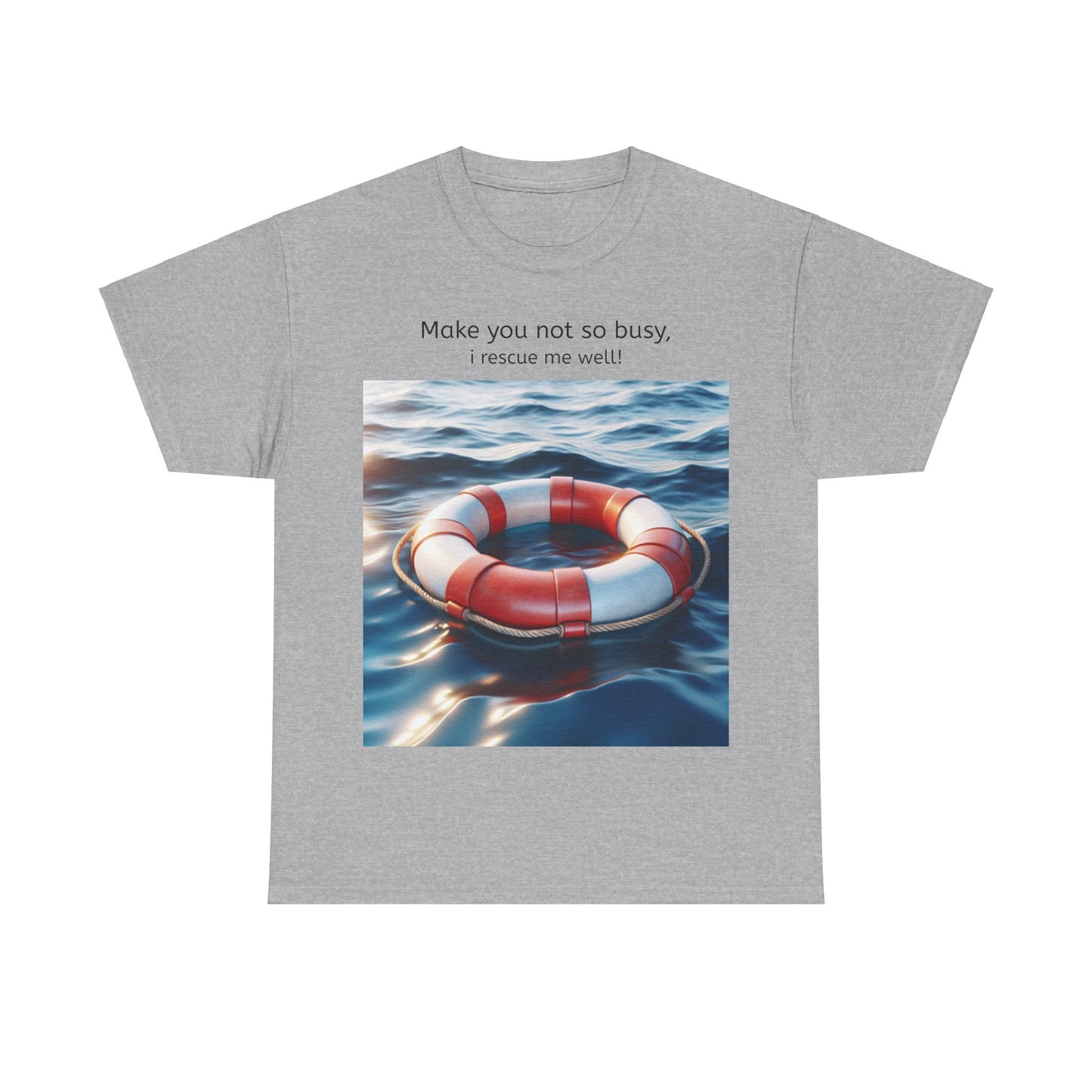 Grappige Unisex Katoenen T-Shirt - Make you not so busy rescue me well - Pun Funny Dutch Shirt Language Gift Idea