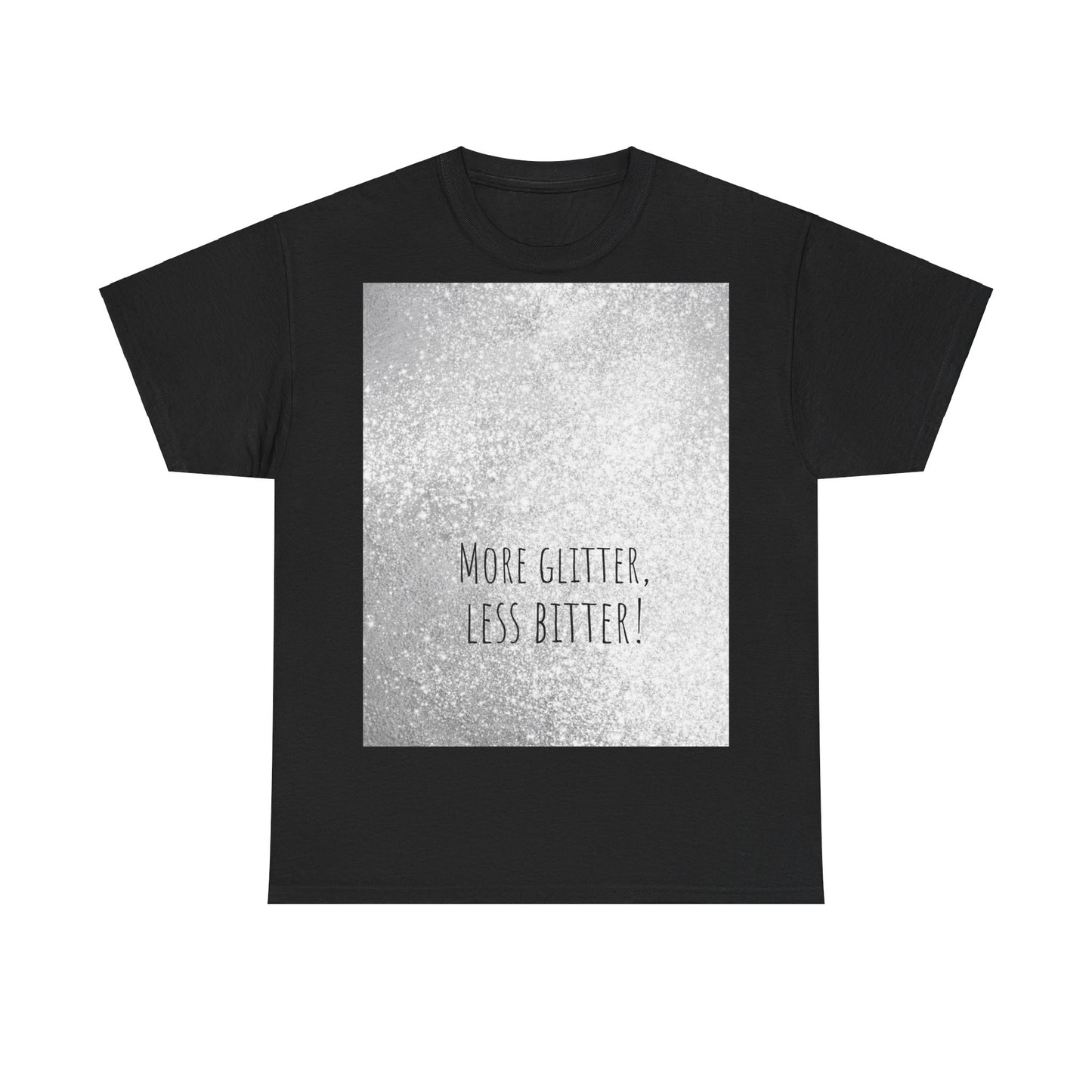 More Glitter Less Bitter Funny Shirt, woordspeling Premium T-shirt, shirt grappige woordspeling, shirt glitter grap, shirt minder bitter
