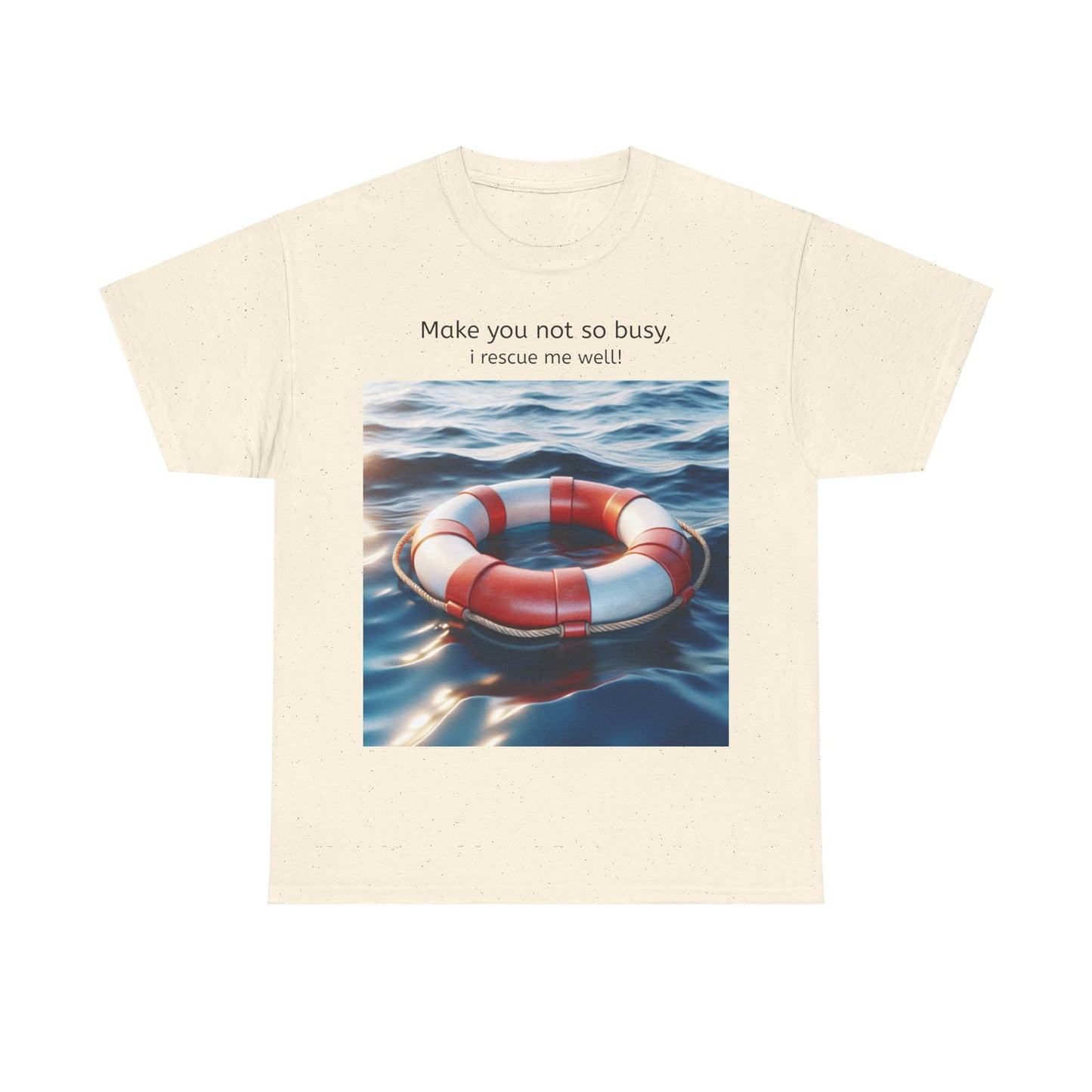 Grappige Unisex Katoenen T-Shirt - Make you not so busy rescue me well - Pun Funny Dutch Shirt Language Gift Idea
