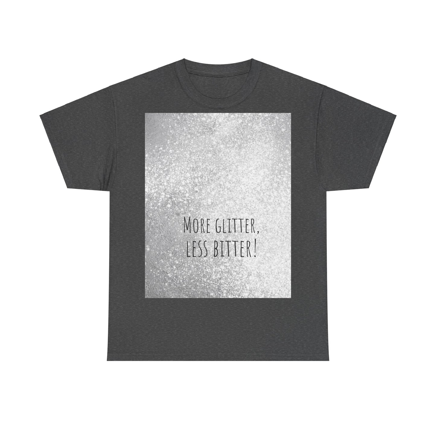 More Glitter Less Bitter Funny Shirt, woordspeling Premium T-shirt, shirt grappige woordspeling, shirt glitter grap, shirt minder bitter