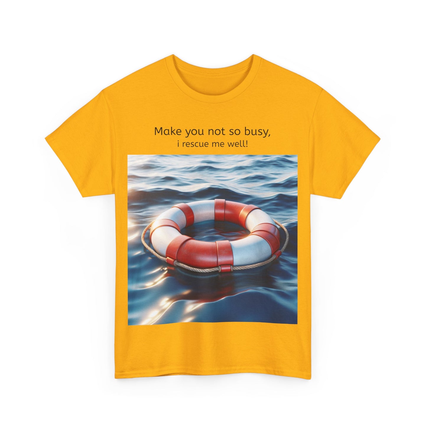 Grappige Unisex Katoenen T-Shirt - Make you not so busy rescue me well - Pun Funny Dutch Shirt Language Gift Idea
