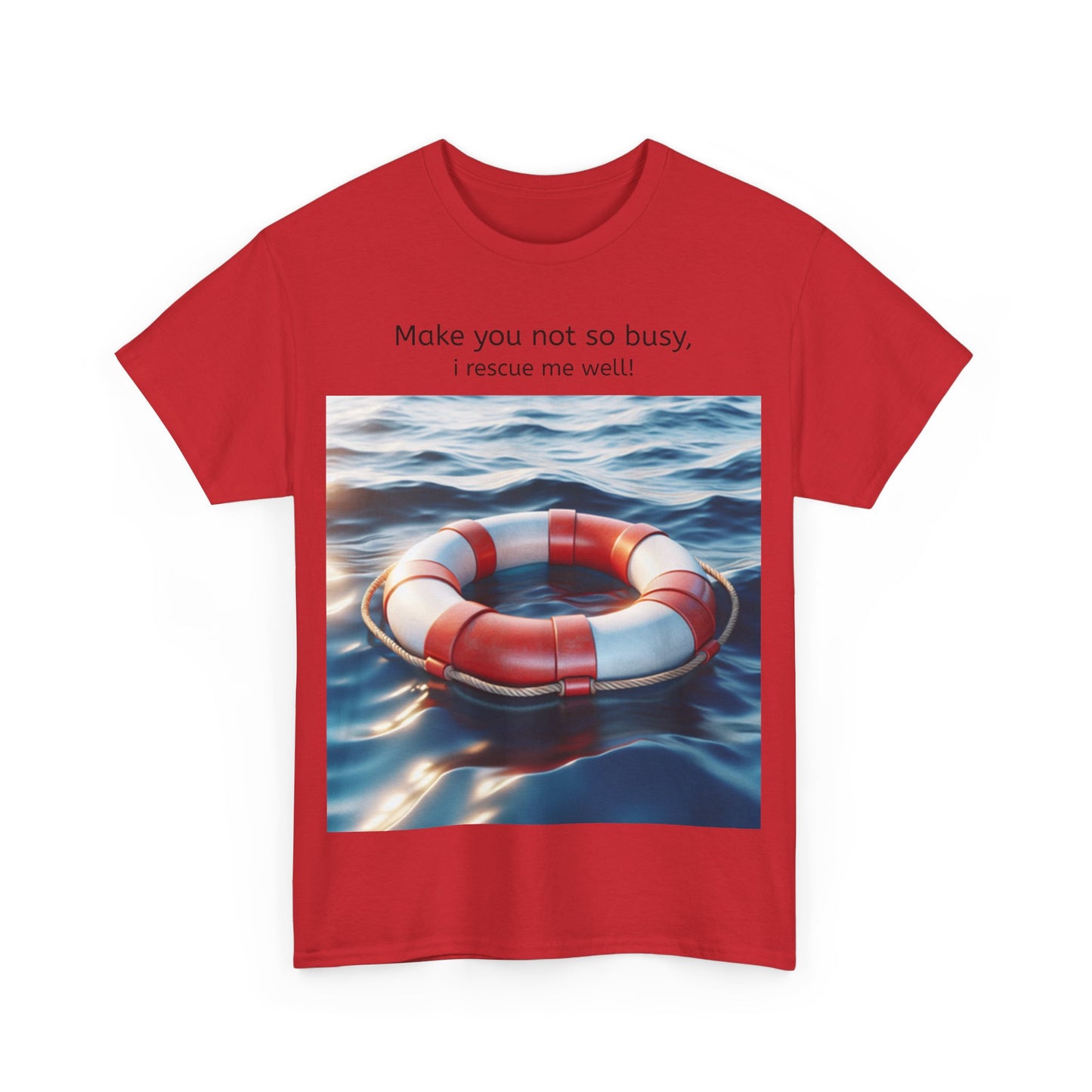 Grappige Unisex Katoenen T-Shirt - Make you not so busy rescue me well - Pun Funny Dutch Shirt Language Gift Idea