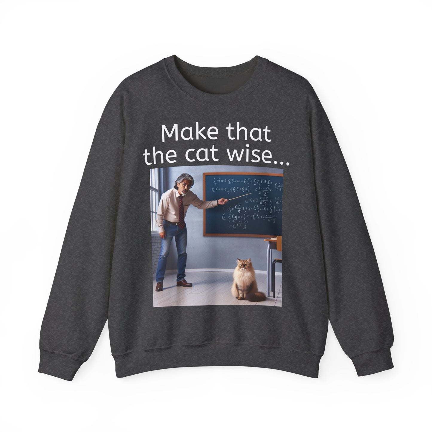 Grappige Unisex Katoenen/ Polyester Sweater Sweatshirt - Make that the cat wise - Pun Funny Dutch Shirt Language Gift Idea Spreekwoord Funny