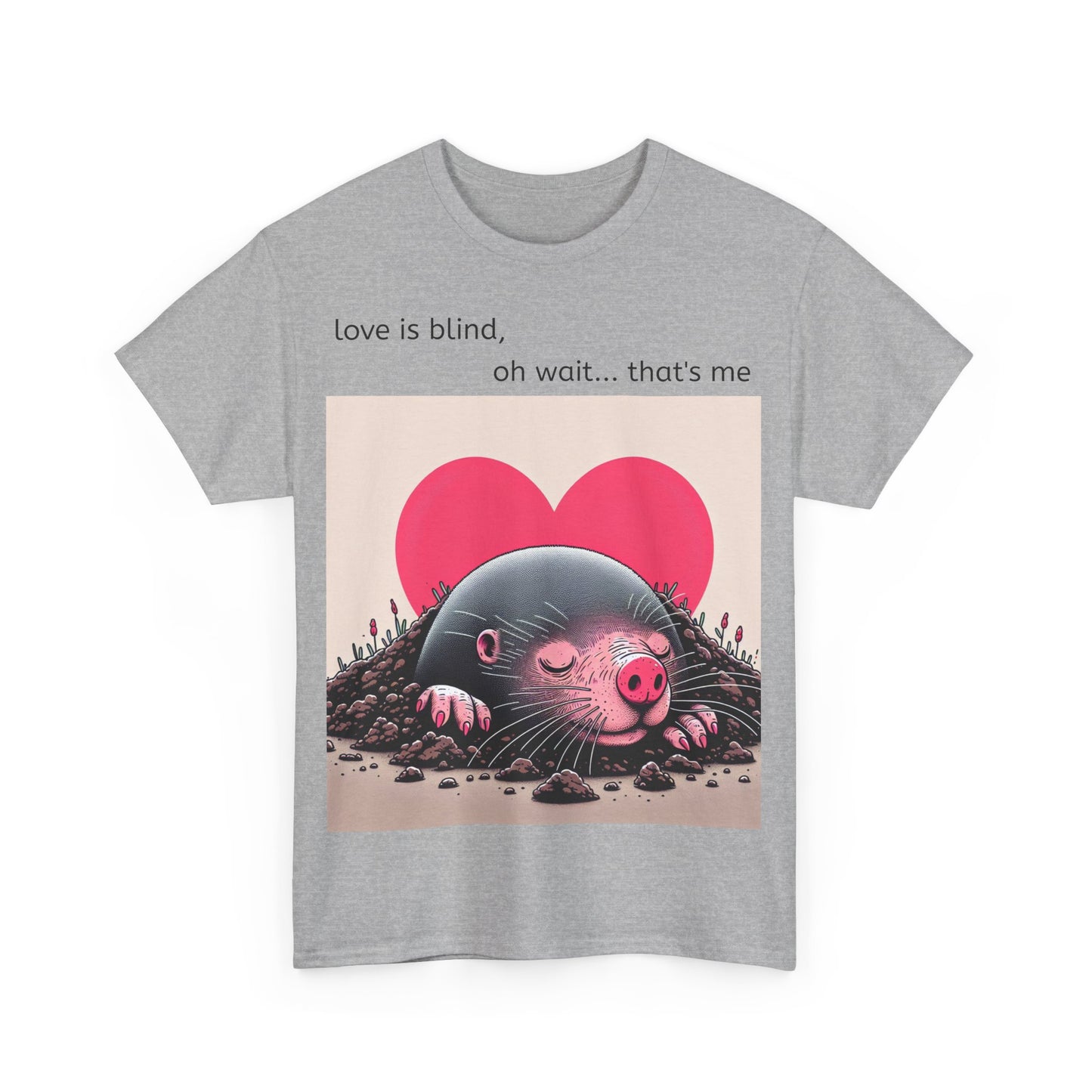 Grappige Unisex Katoenen T-Shirt - Love is blind - Pun Funny Dutch Shirt Language Gift Idea Valentines Day Love Joke Funny Valentijnsdag