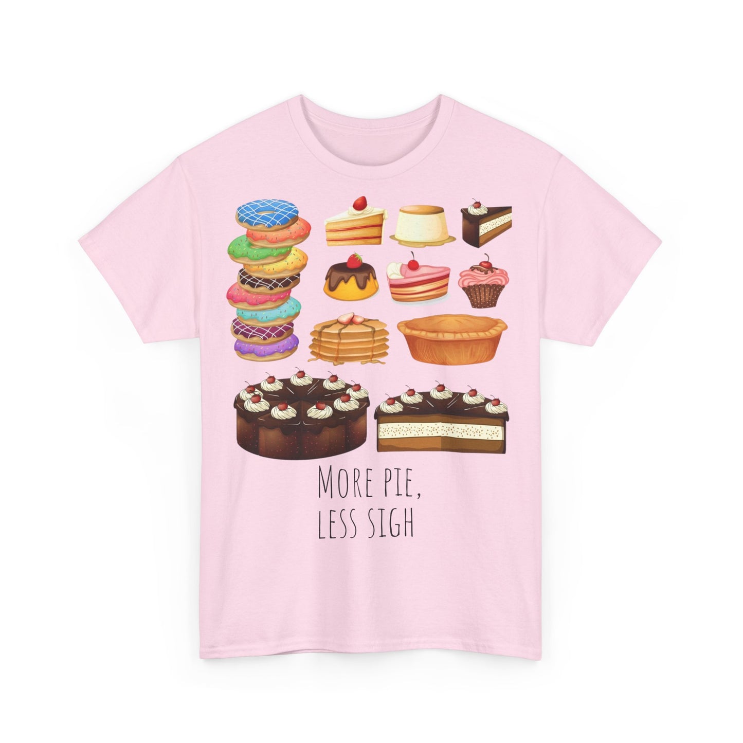 More Pie Less Sigh, Funny Shirt, Grappig T-Shirt, Pun, Funny, Grap, Taart, Foodie Shirt, Cadeau idee, Gift Idea, Pie, Cake, Joke