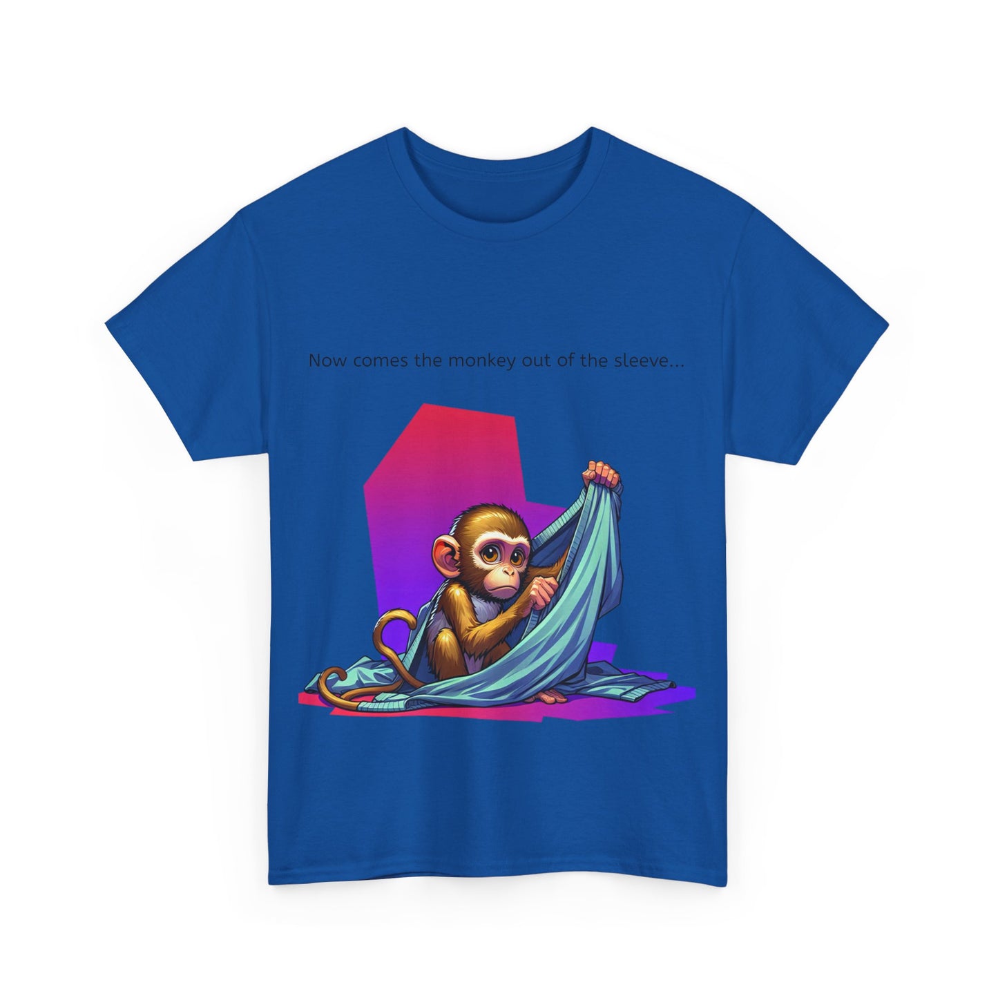 Grappige Unisex Katoenen T-Shirt ''Now comes the monkey out of the sleeve...'' - Funny Pun Intended Tee Dutch Gift Idea
