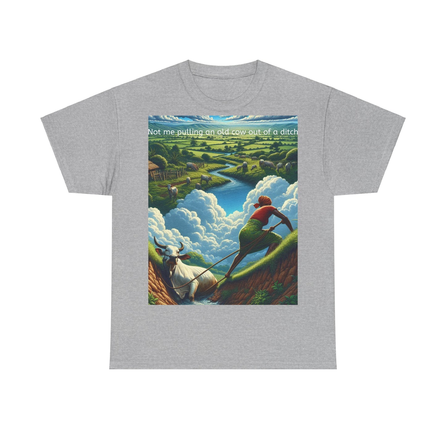Grappige Unisex Katoenen T-Shirt ''Not me pulling an old cow out of a ditch'' - Woordspeling, Cadeau, Leuke Opdruk