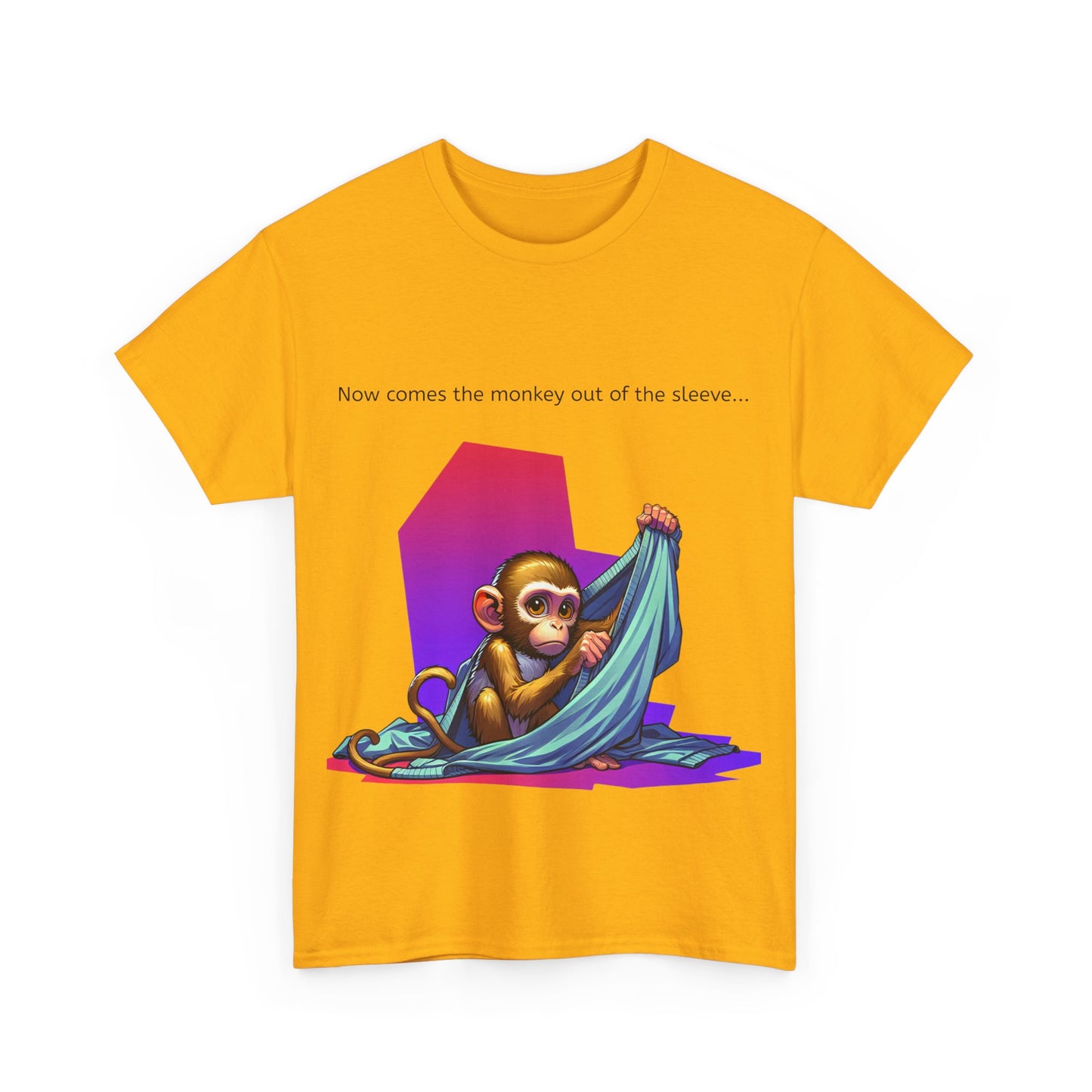 Grappige Unisex Katoenen T-Shirt ''Now comes the monkey out of the sleeve...'' - Funny Pun Intended Tee Dutch Gift Idea