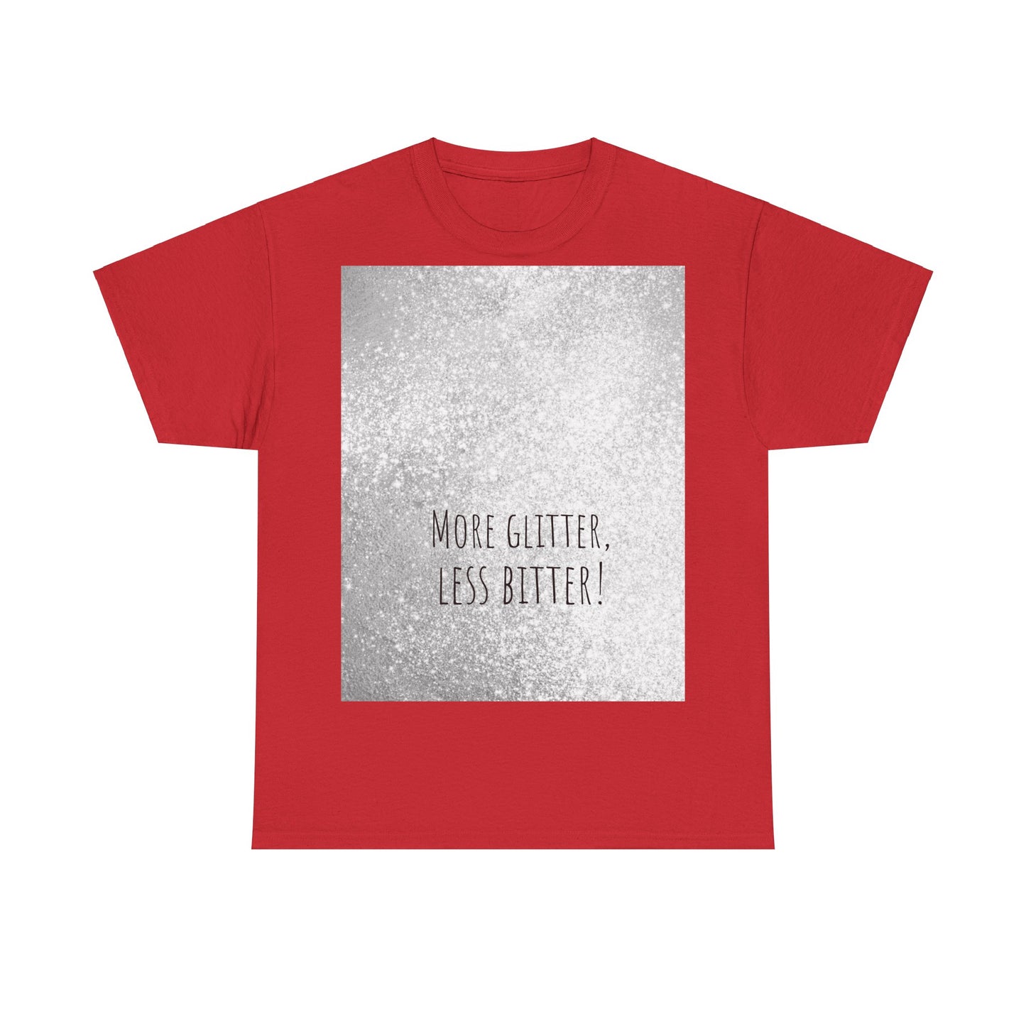 More Glitter Less Bitter Funny Shirt, woordspeling Premium T-shirt, shirt grappige woordspeling, shirt glitter grap, shirt minder bitter