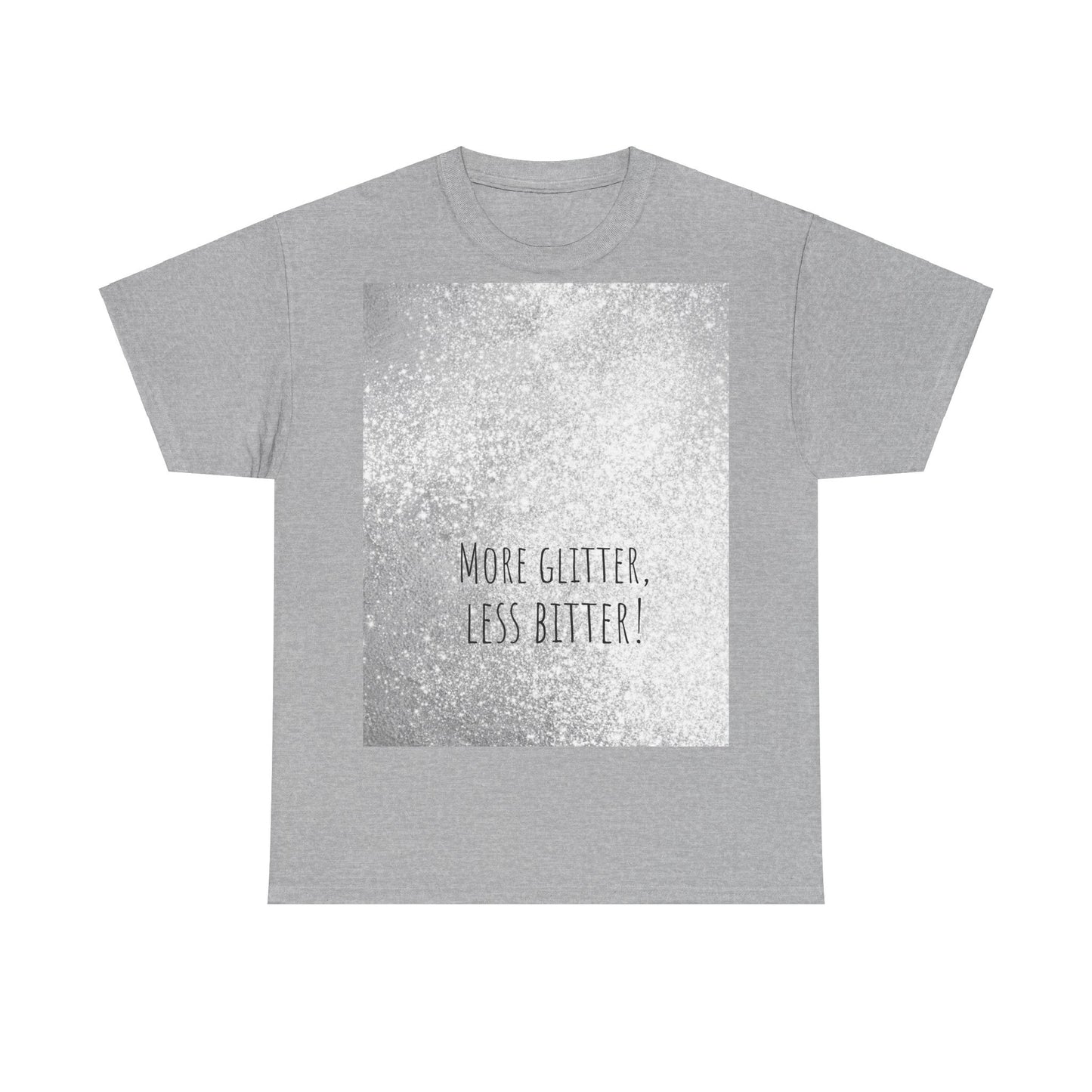More Glitter Less Bitter Funny Shirt, woordspeling Premium T-shirt, shirt grappige woordspeling, shirt glitter grap, shirt minder bitter