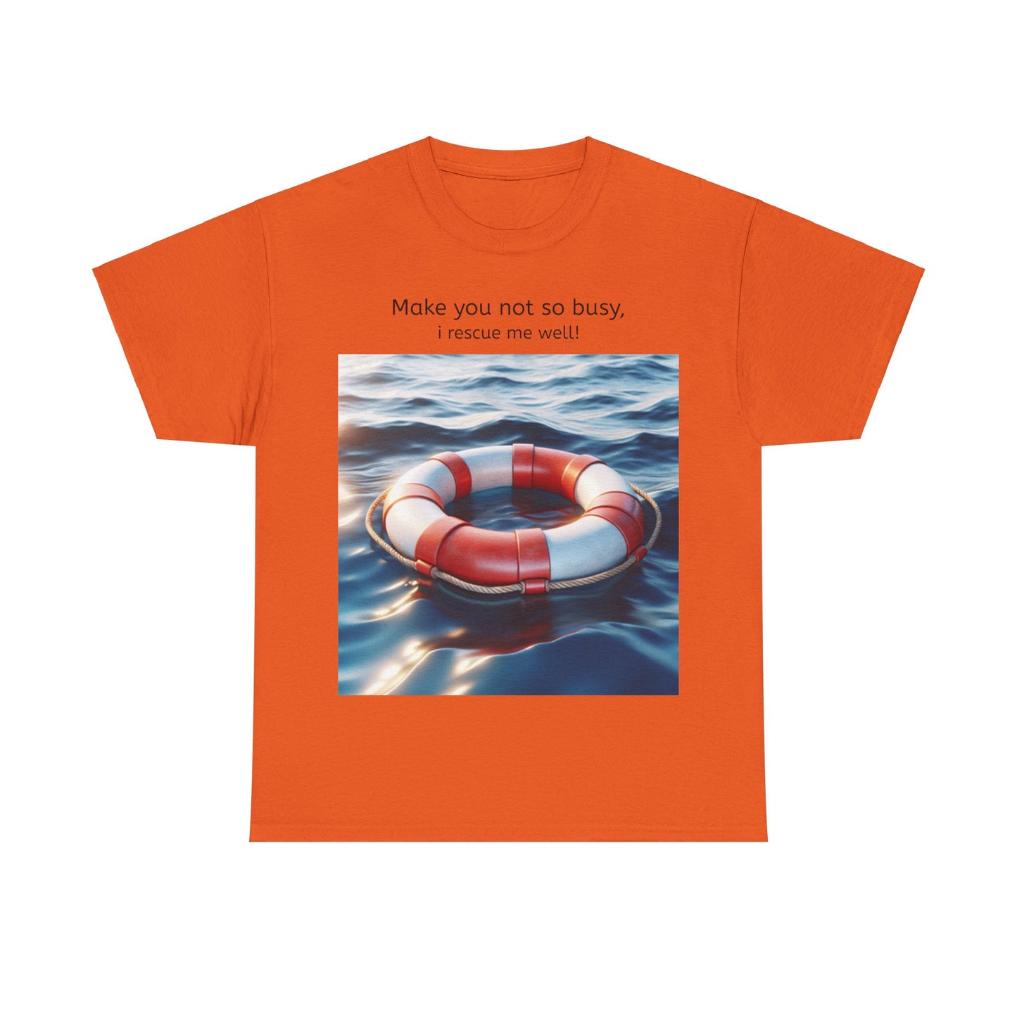 Grappige Unisex Katoenen T-Shirt - Make you not so busy rescue me well - Pun Funny Dutch Shirt Language Gift Idea