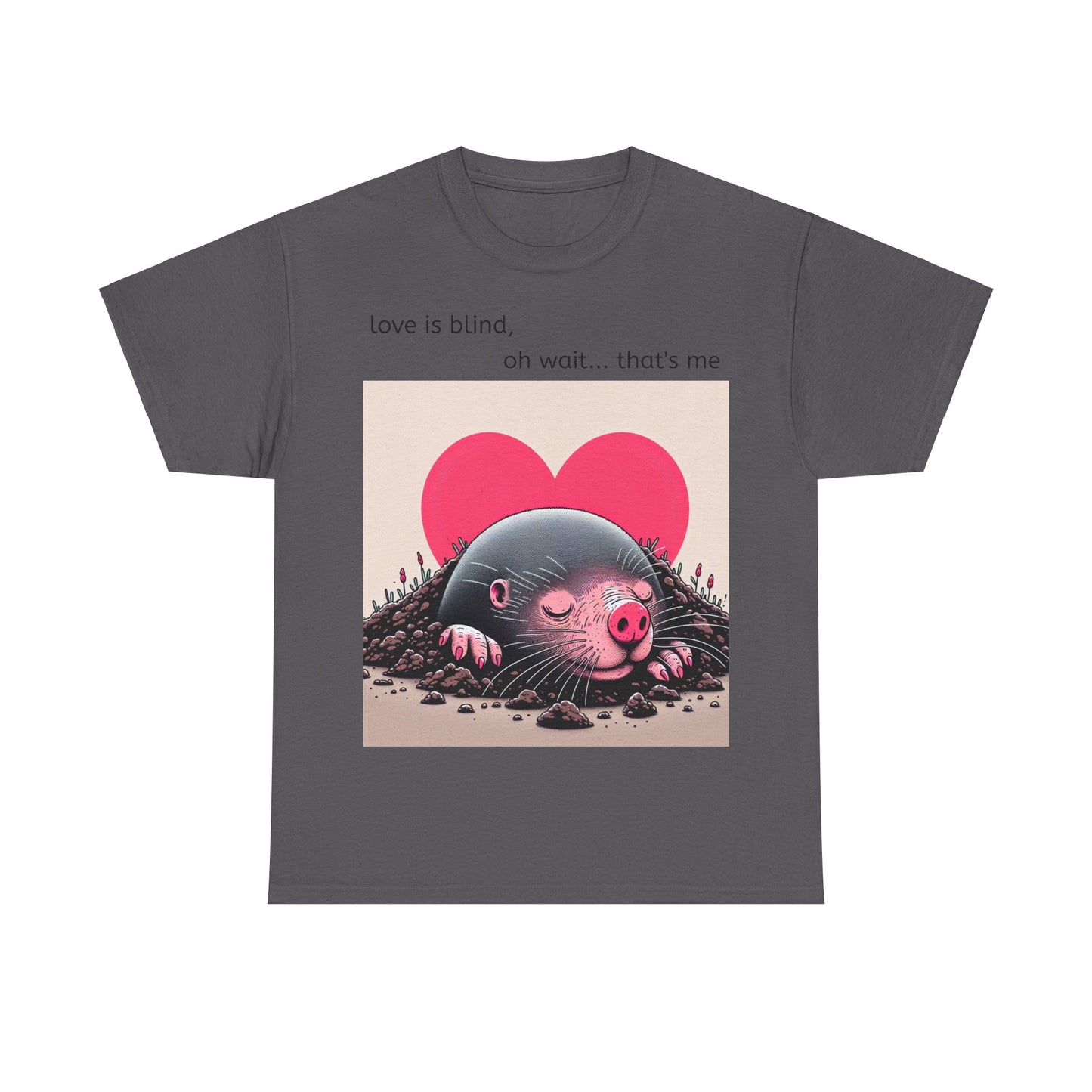 Grappige Unisex Katoenen T-Shirt - Love is blind - Pun Funny Dutch Shirt Language Gift Idea Valentines Day Love Joke Funny Valentijnsdag