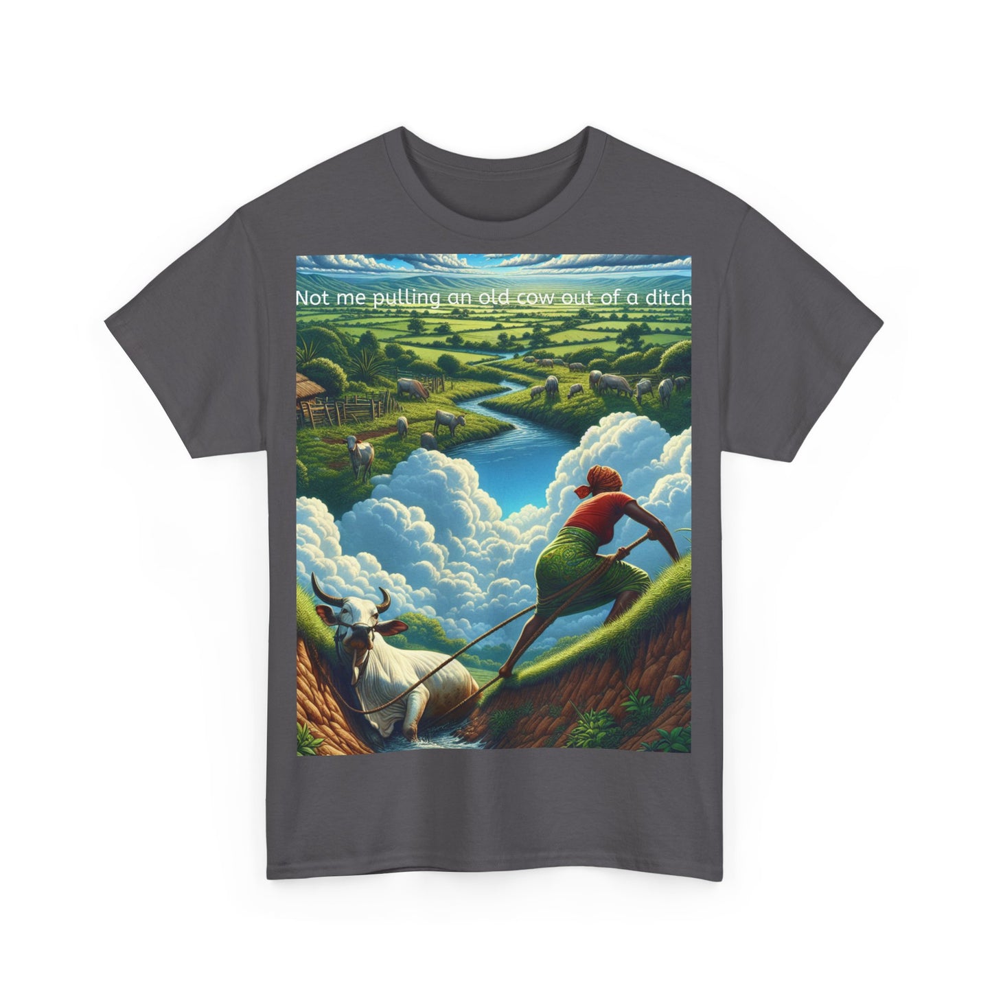 Grappige Unisex Katoenen T-Shirt ''Not me pulling an old cow out of a ditch'' - Woordspeling, Cadeau, Leuke Opdruk