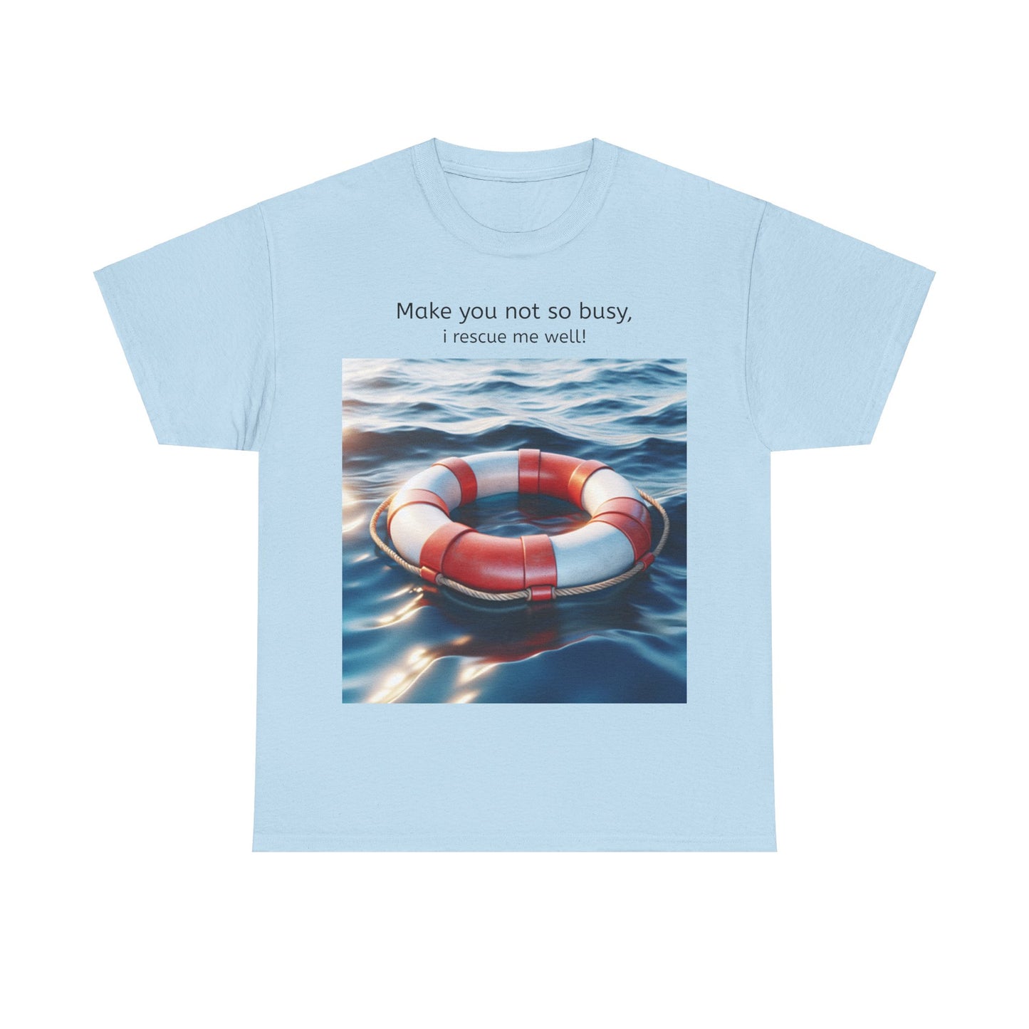 Grappige Unisex Katoenen T-Shirt - Make you not so busy rescue me well - Pun Funny Dutch Shirt Language Gift Idea