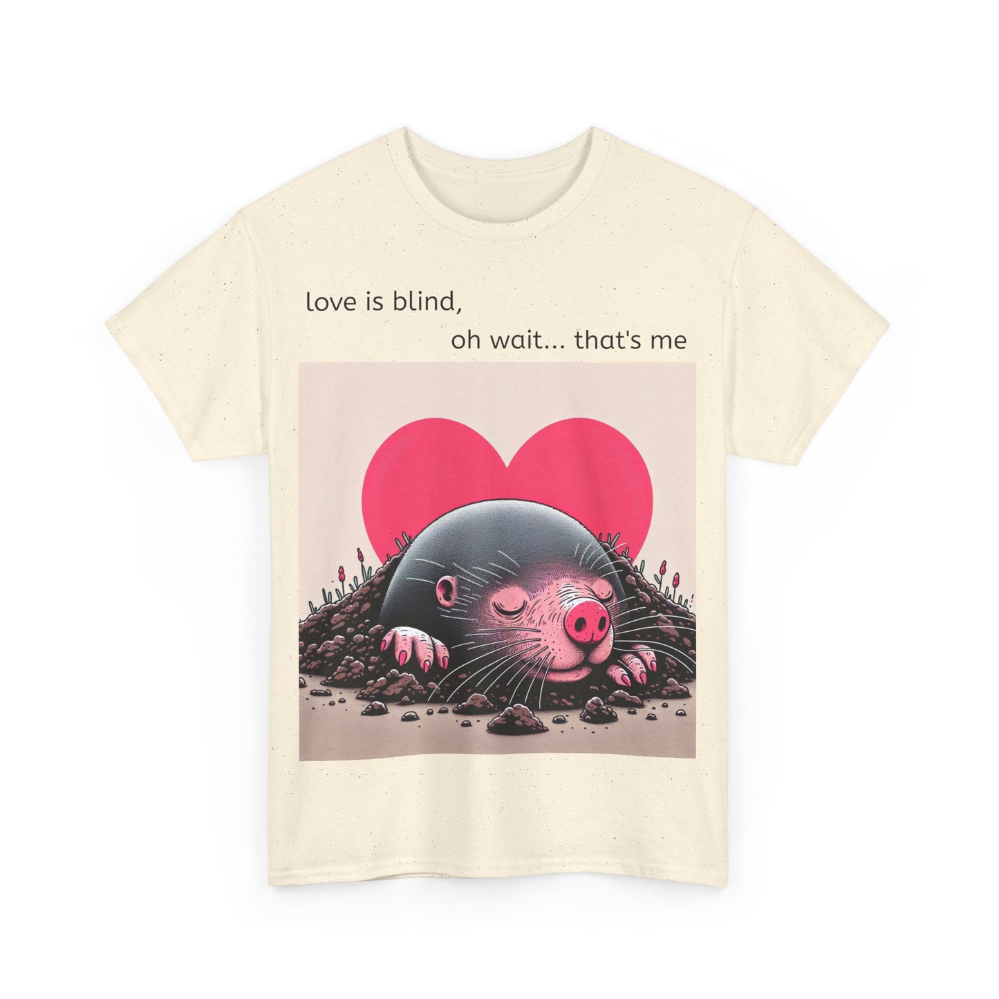 Grappige Unisex Katoenen T-Shirt - Love is blind - Pun Funny Dutch Shirt Language Gift Idea Valentines Day Love Joke Funny Valentijnsdag