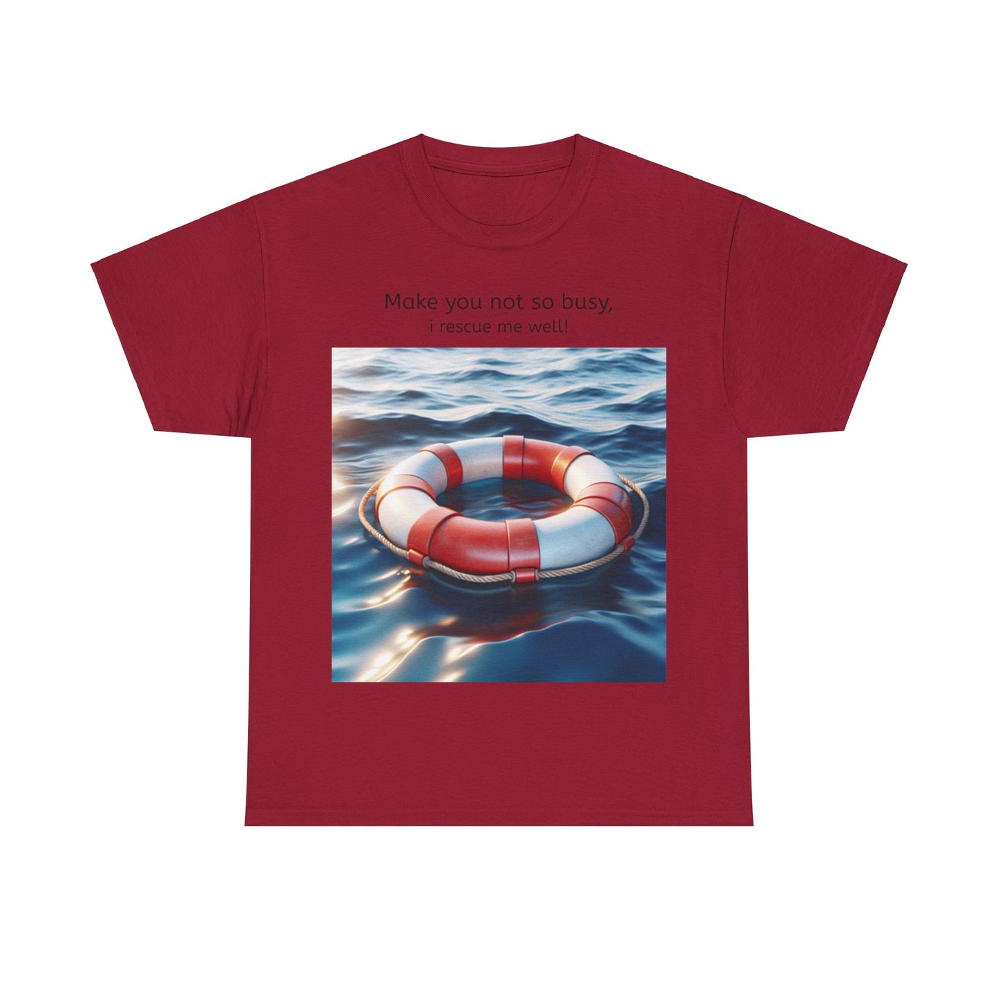 Grappige Unisex Katoenen T-Shirt - Make you not so busy rescue me well - Pun Funny Dutch Shirt Language Gift Idea
