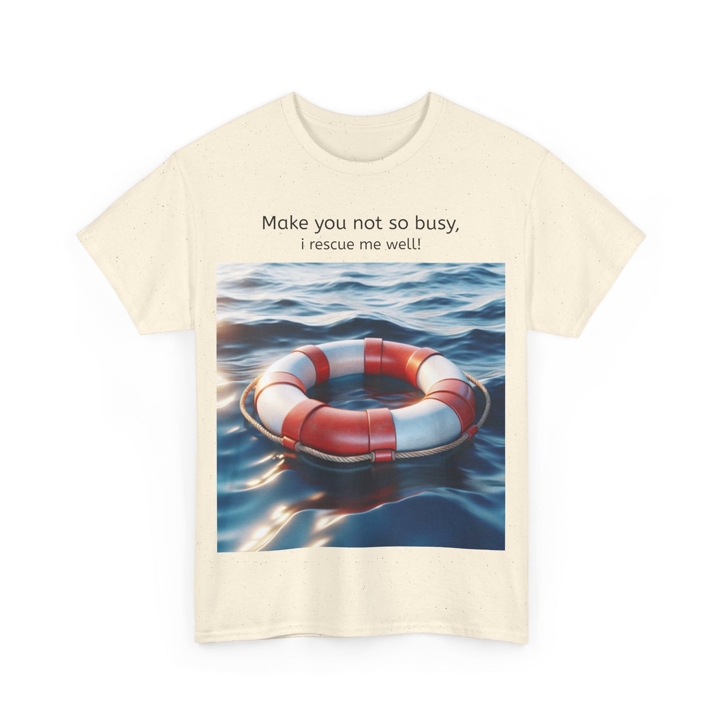 Grappige Unisex Katoenen T-Shirt - Make you not so busy rescue me well - Pun Funny Dutch Shirt Language Gift Idea