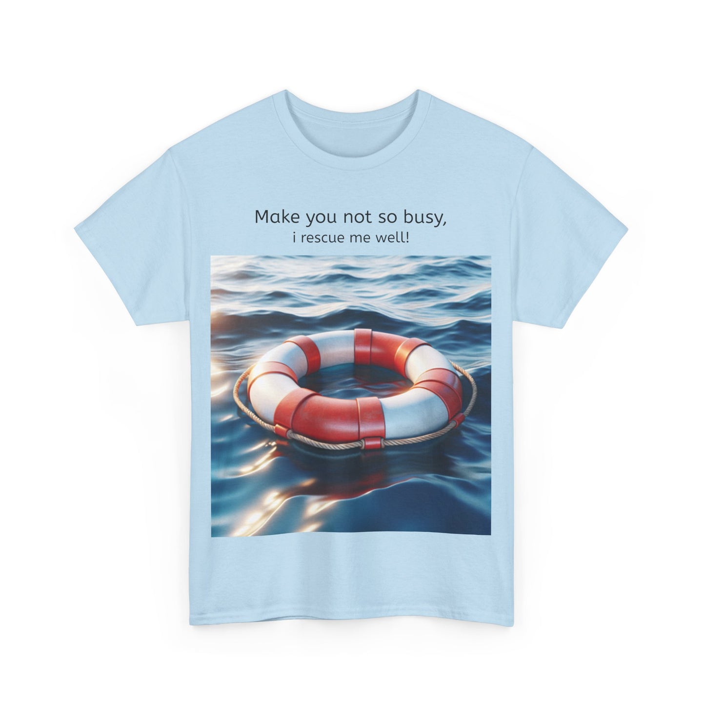 Grappige Unisex Katoenen T-Shirt - Make you not so busy rescue me well - Pun Funny Dutch Shirt Language Gift Idea