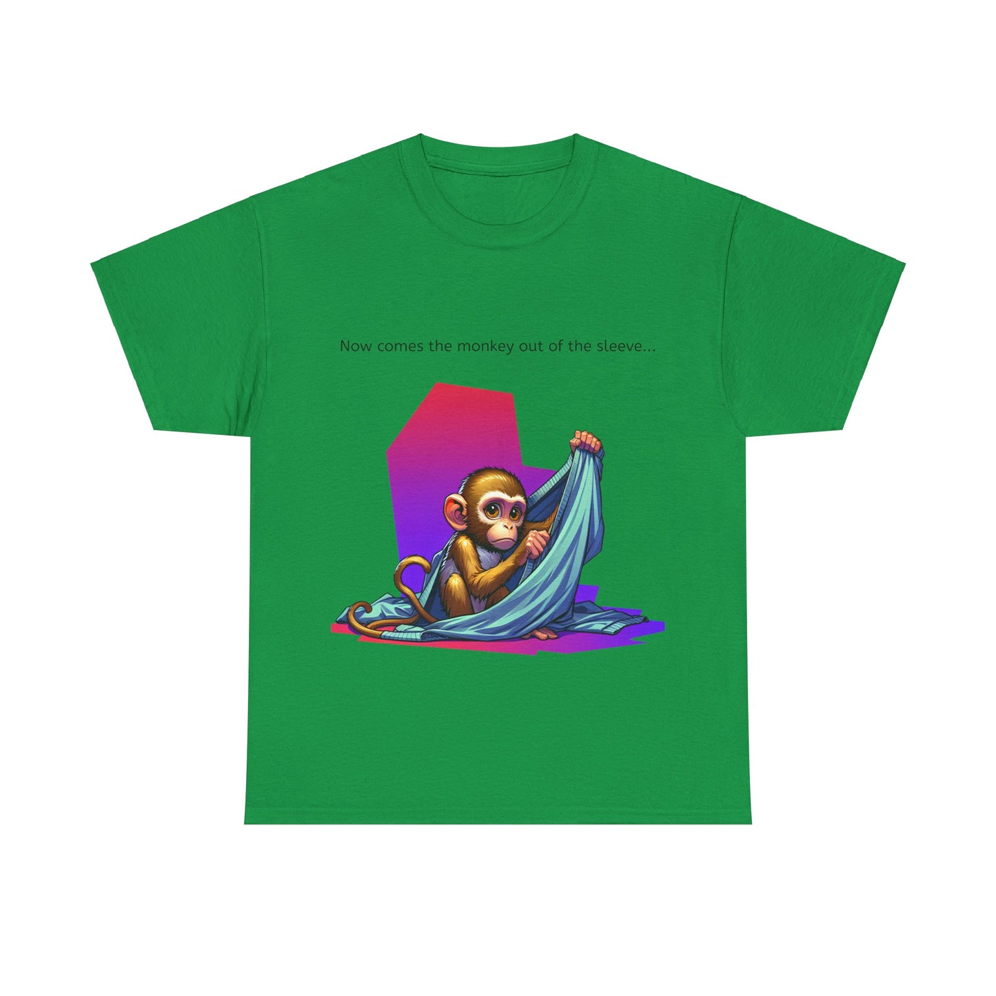 Grappige Unisex Katoenen T-Shirt ''Now comes the monkey out of the sleeve...'' - Funny Pun Intended Tee Dutch Gift Idea