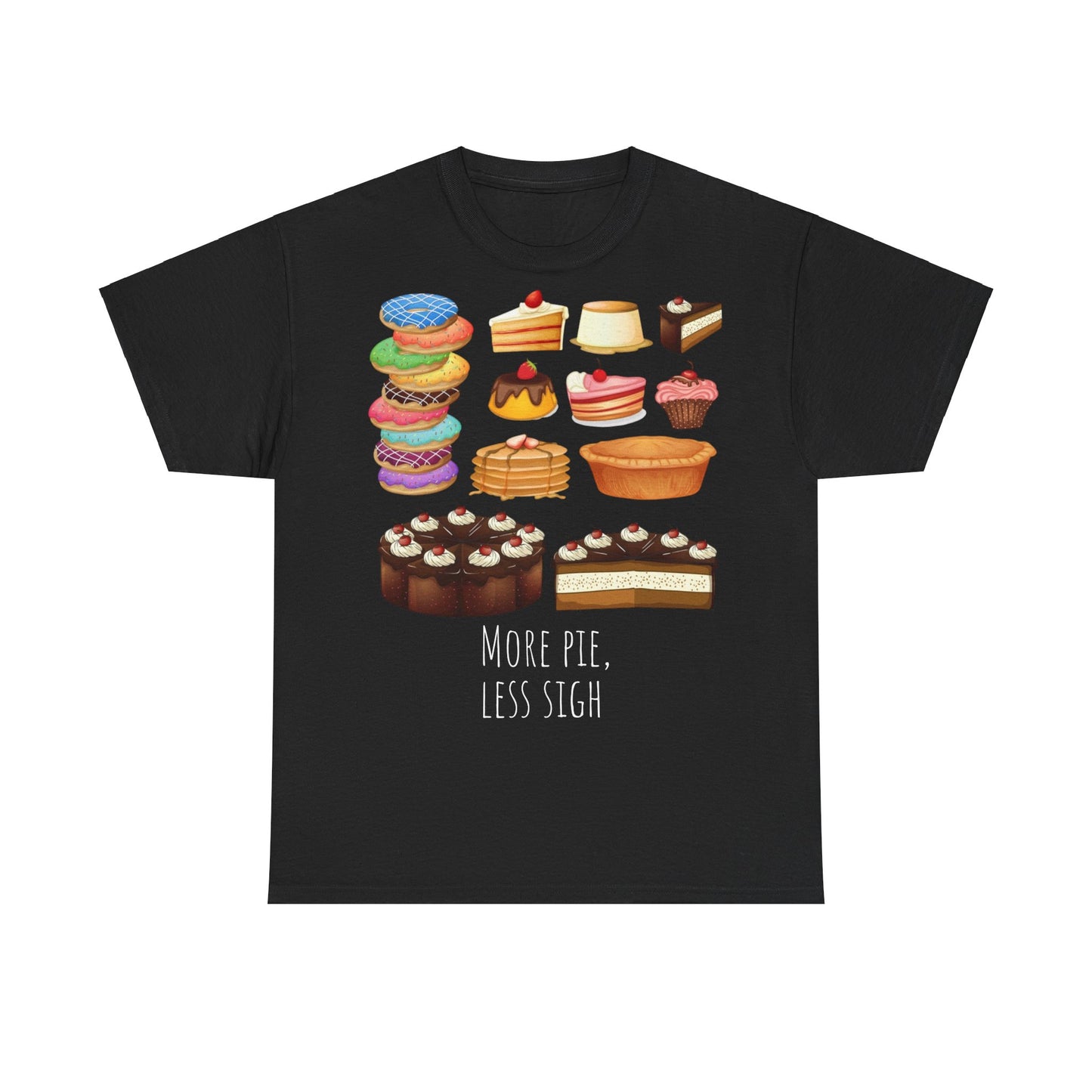 More Pie Less Sigh, Funny Shirt, Grappig T-Shirt, Pun, Funny, Grap, Taart, Foodie Shirt, Cadeau idee, Gift Idea, Pie, Cake, Joke