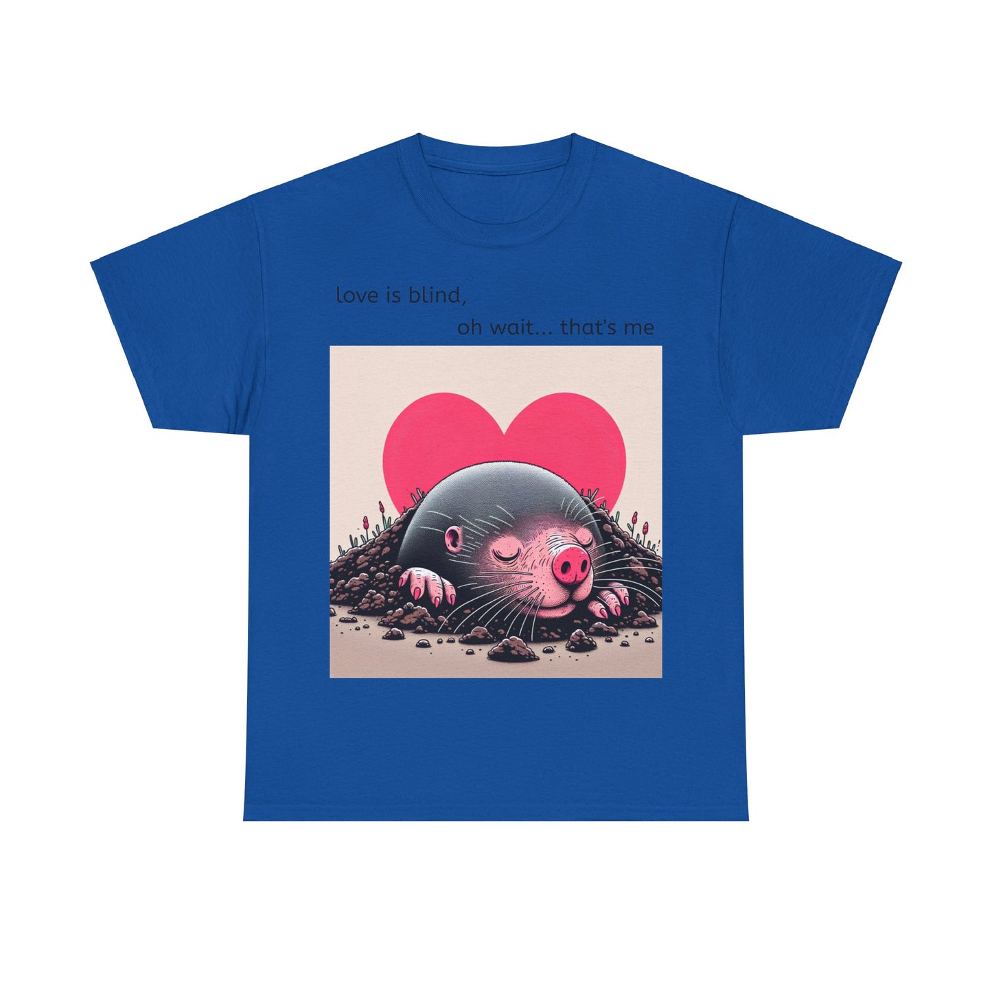 Grappige Unisex Katoenen T-Shirt - Love is blind - Pun Funny Dutch Shirt Language Gift Idea Valentines Day Love Joke Funny Valentijnsdag