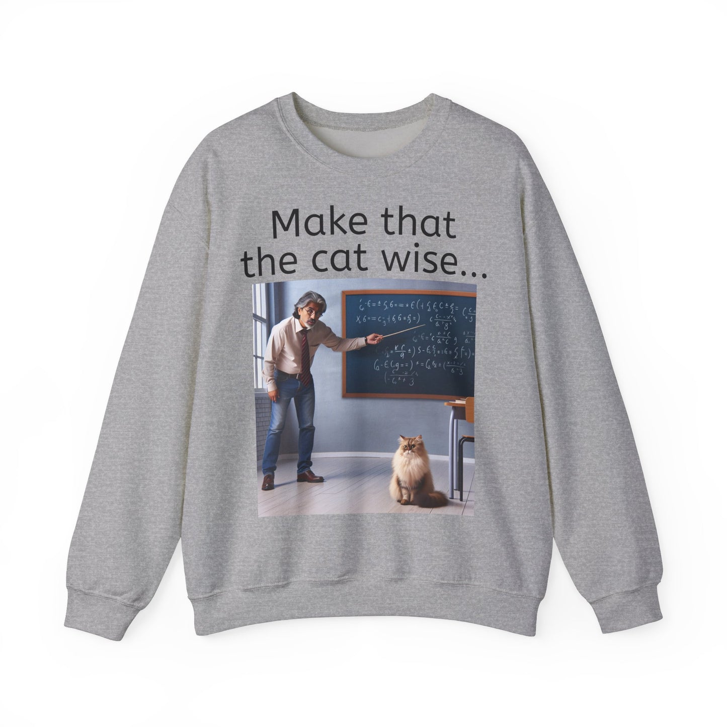 Grappige Unisex Katoenen/ Polyester Sweater Sweatshirt - Make that the cat wise - Pun Funny Dutch Shirt Language Gift Idea Spreekwoord Funny