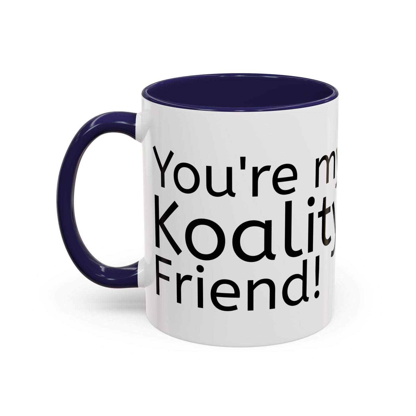 Coffee/ Tea Mug, You're my Koality friend, Funny Mug, Pun Gift, Koala Idea, Cute Colleague Gift, Office Home Koffie/ Thee Mok Dier Grappig