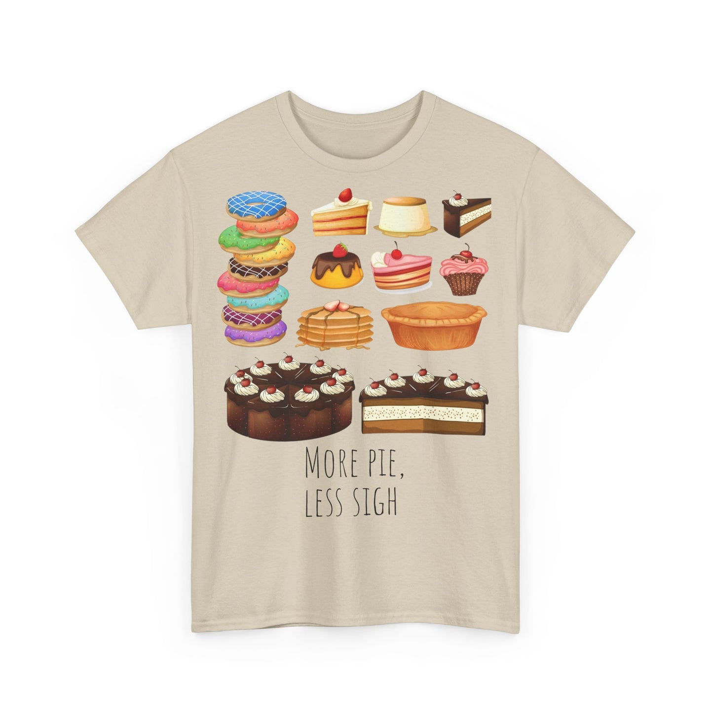 More Pie Less Sigh, Funny Shirt, Grappig T-Shirt, Pun, Funny, Grap, Taart, Foodie Shirt, Cadeau idee, Gift Idea, Pie, Cake, Joke