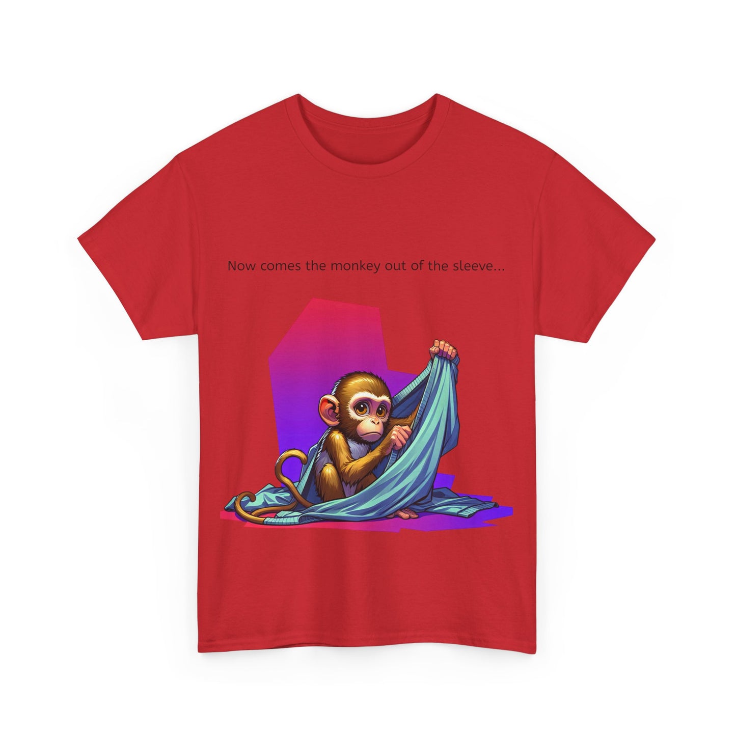 Grappige Unisex Katoenen T-Shirt ''Now comes the monkey out of the sleeve...'' - Funny Pun Intended Tee Dutch Gift Idea