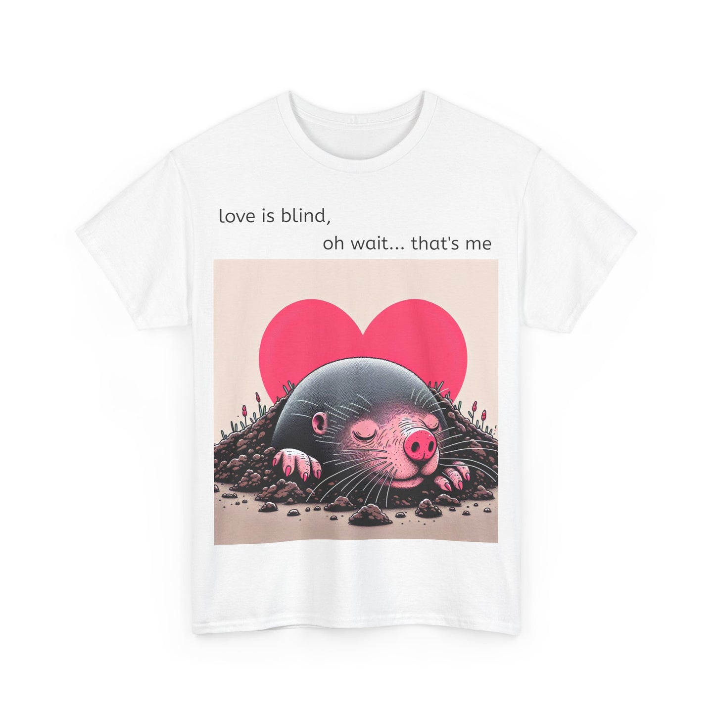 Grappige Unisex Katoenen T-Shirt - Love is blind - Pun Funny Dutch Shirt Language Gift Idea Valentines Day Love Joke Funny Valentijnsdag