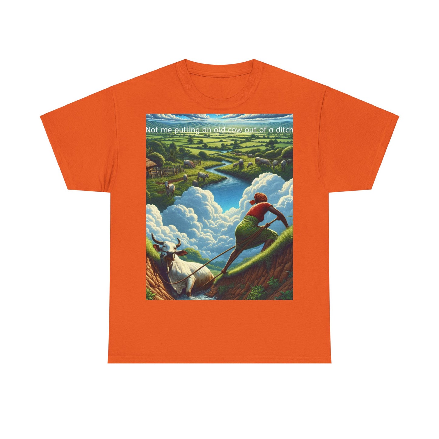 Grappige Unisex Katoenen T-Shirt ''Not me pulling an old cow out of a ditch'' - Woordspeling, Cadeau, Leuke Opdruk