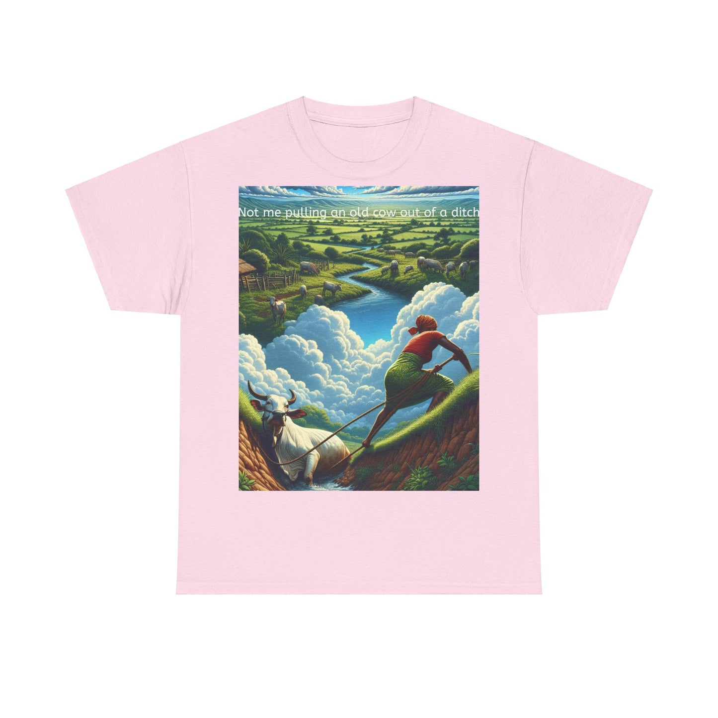 Grappige Unisex Katoenen T-Shirt ''Not me pulling an old cow out of a ditch'' - Woordspeling, Cadeau, Leuke Opdruk