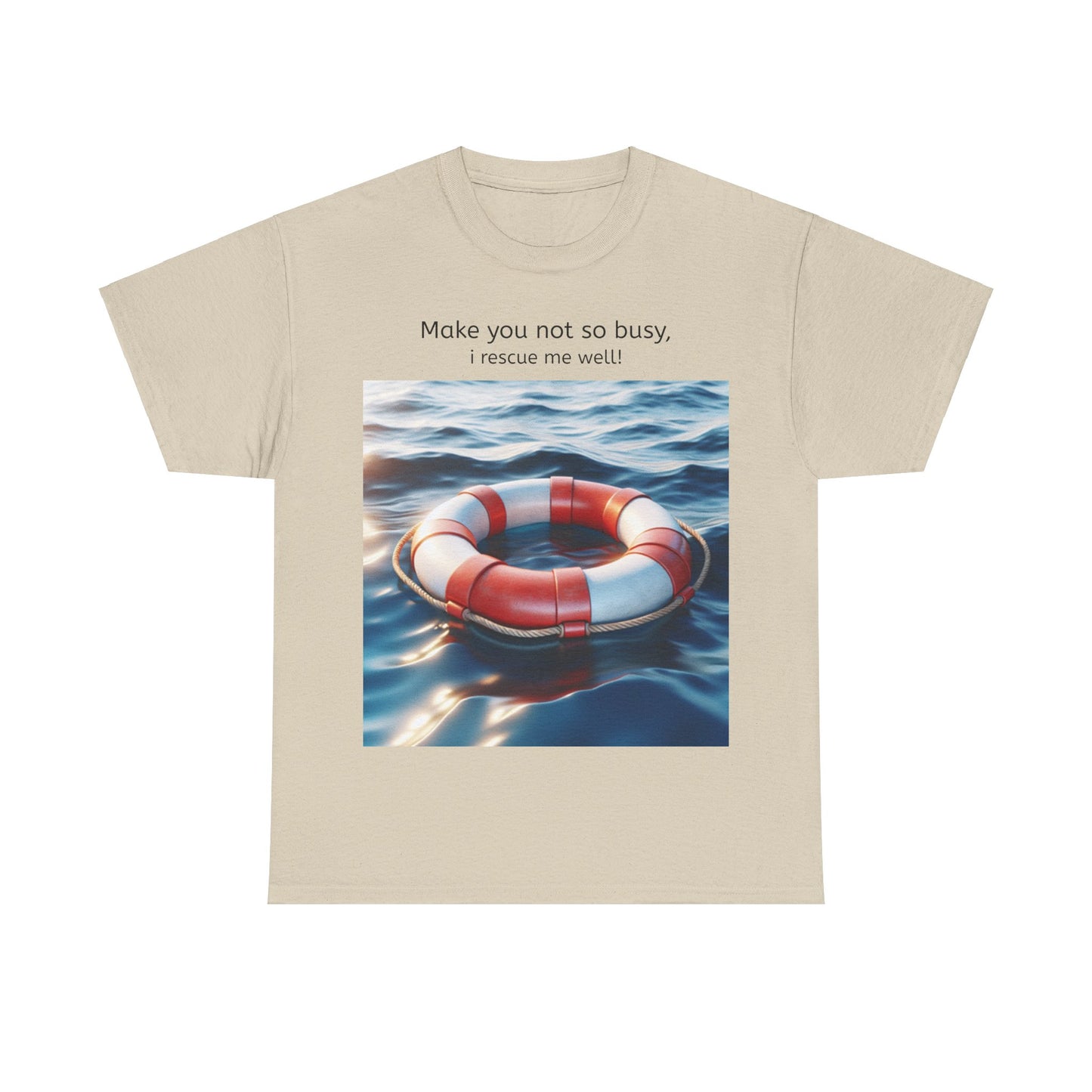 Grappige Unisex Katoenen T-Shirt - Make you not so busy rescue me well - Pun Funny Dutch Shirt Language Gift Idea