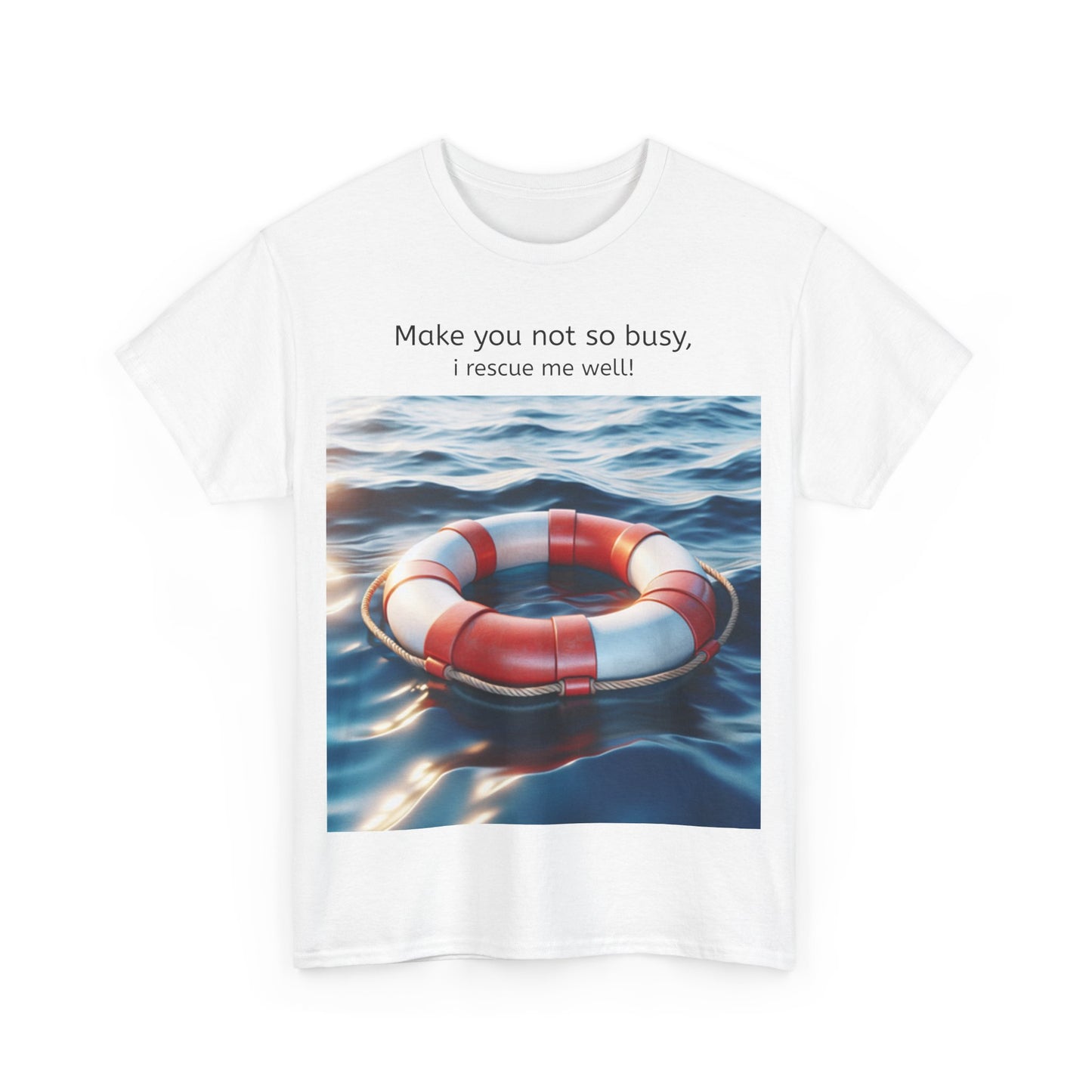 Grappige Unisex Katoenen T-Shirt - Make you not so busy rescue me well - Pun Funny Dutch Shirt Language Gift Idea