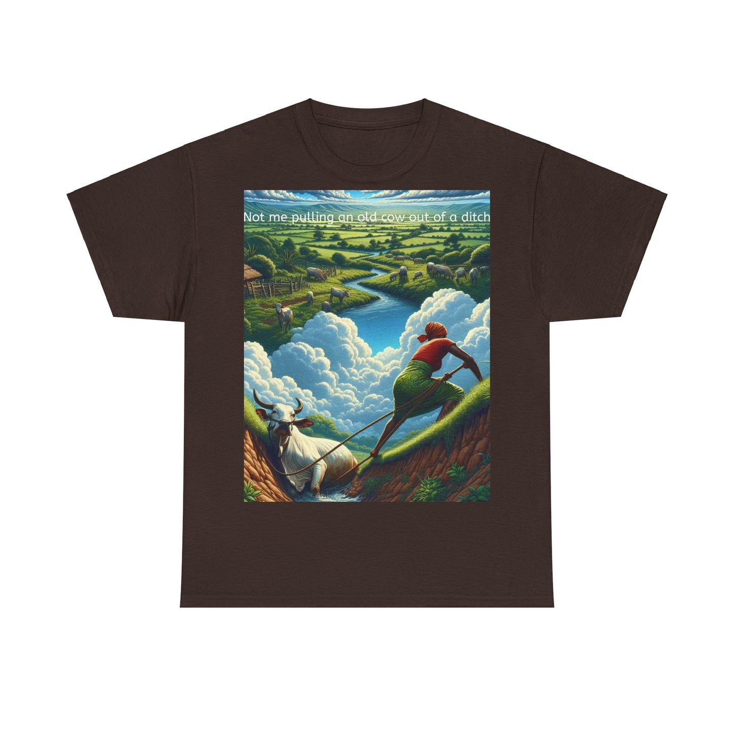 Grappige Unisex Katoenen T-Shirt ''Not me pulling an old cow out of a ditch'' - Woordspeling, Cadeau, Leuke Opdruk