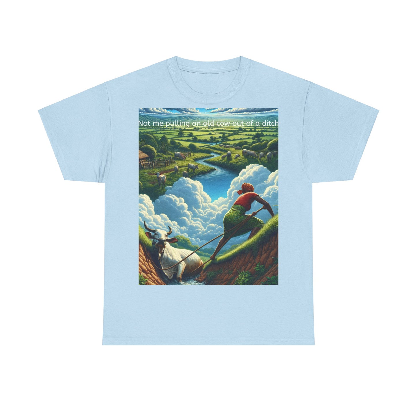 Grappige Unisex Katoenen T-Shirt ''Not me pulling an old cow out of a ditch'' - Woordspeling, Cadeau, Leuke Opdruk