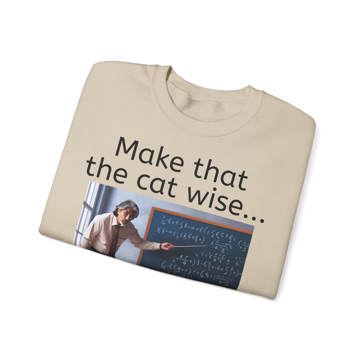 Grappige Unisex Katoenen/ Polyester Sweater Sweatshirt - Make that the cat wise - Pun Funny Dutch Shirt Language Gift Idea Spreekwoord Funny