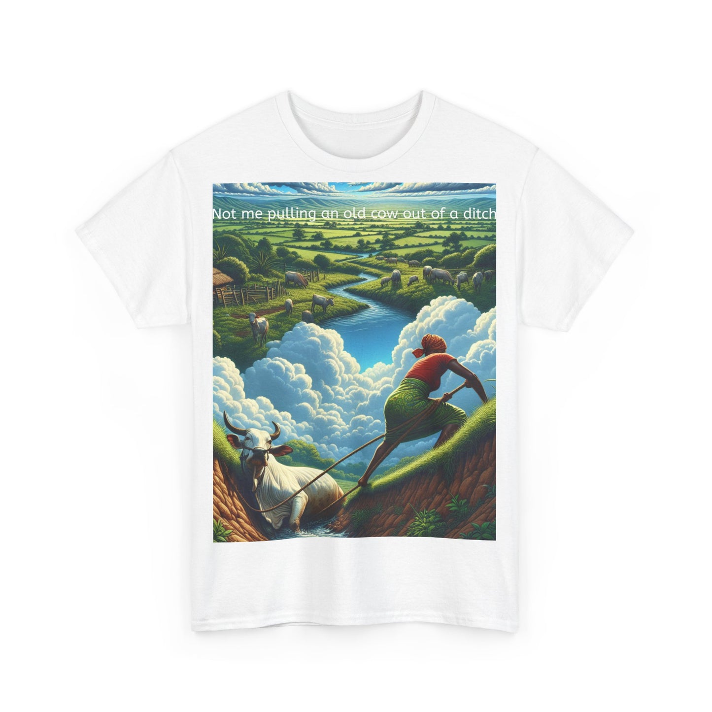 Grappige Unisex Katoenen T-Shirt ''Not me pulling an old cow out of a ditch'' - Woordspeling, Cadeau, Leuke Opdruk