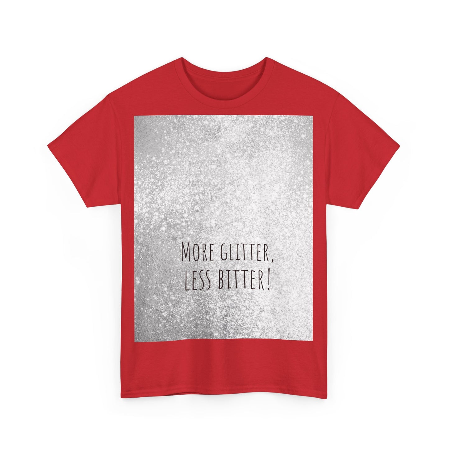 More Glitter Less Bitter Funny Shirt, woordspeling Premium T-shirt, shirt grappige woordspeling, shirt glitter grap, shirt minder bitter
